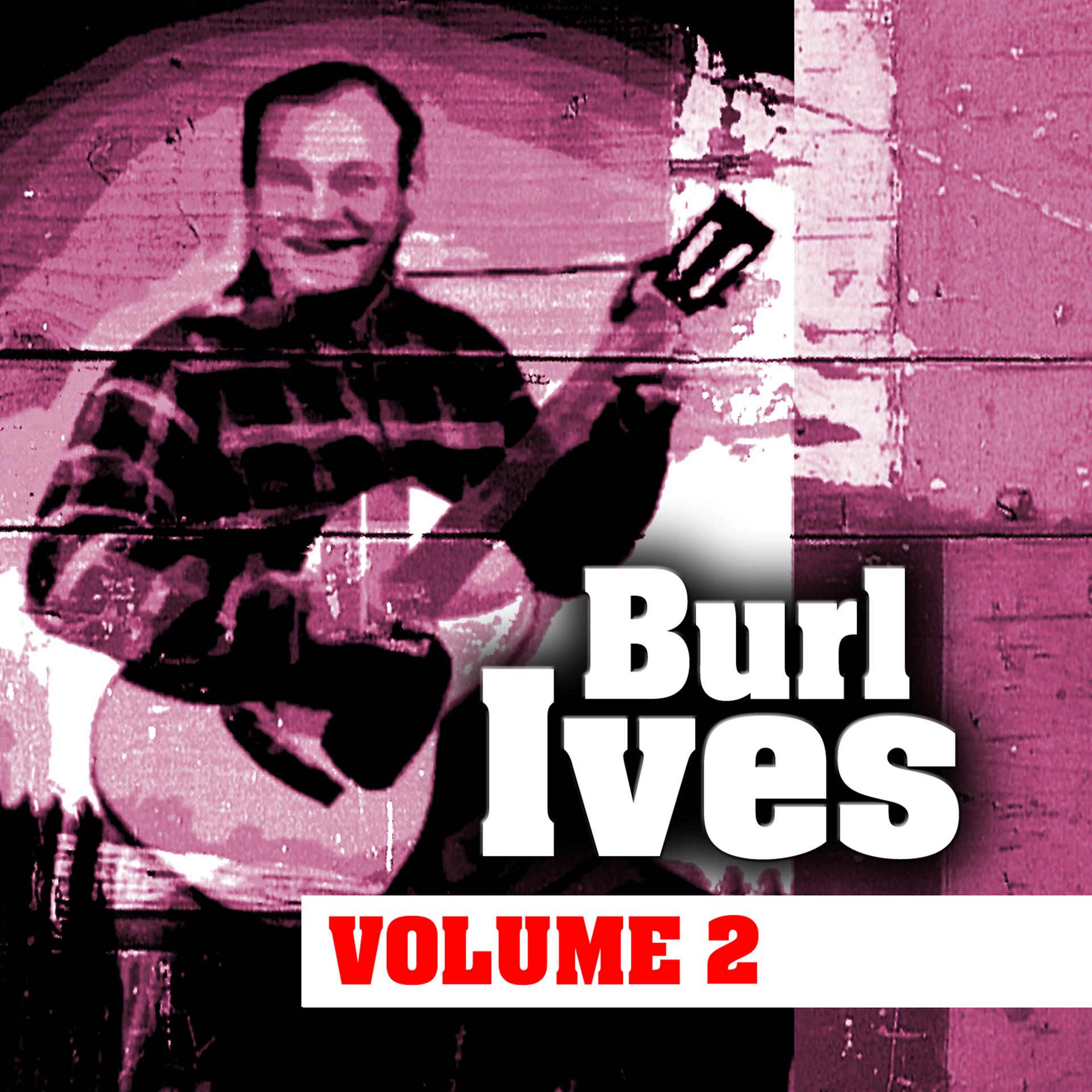 Постер альбома Burl Ives Volume Two