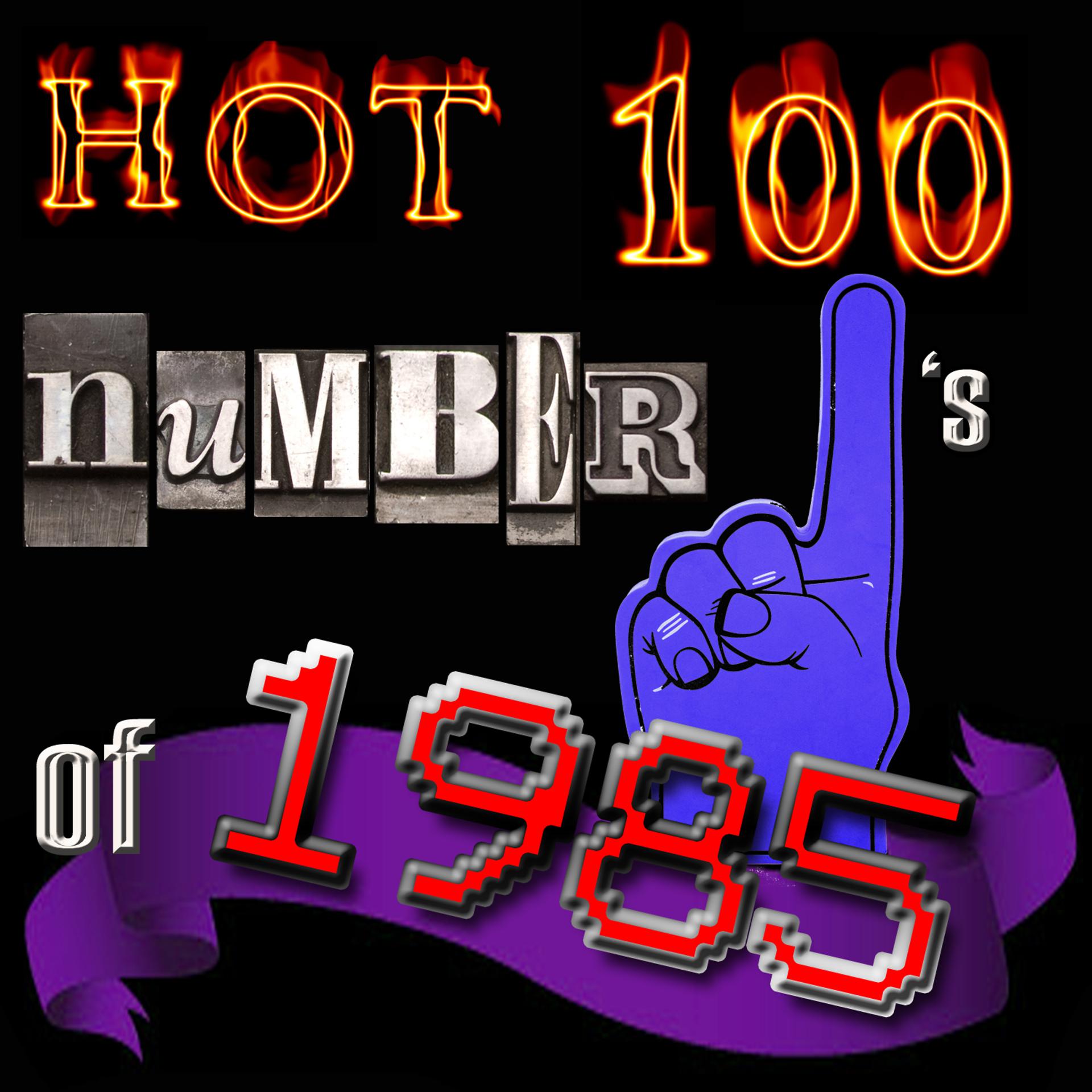Постер альбома Hot 100 Number Ones Of 1985
