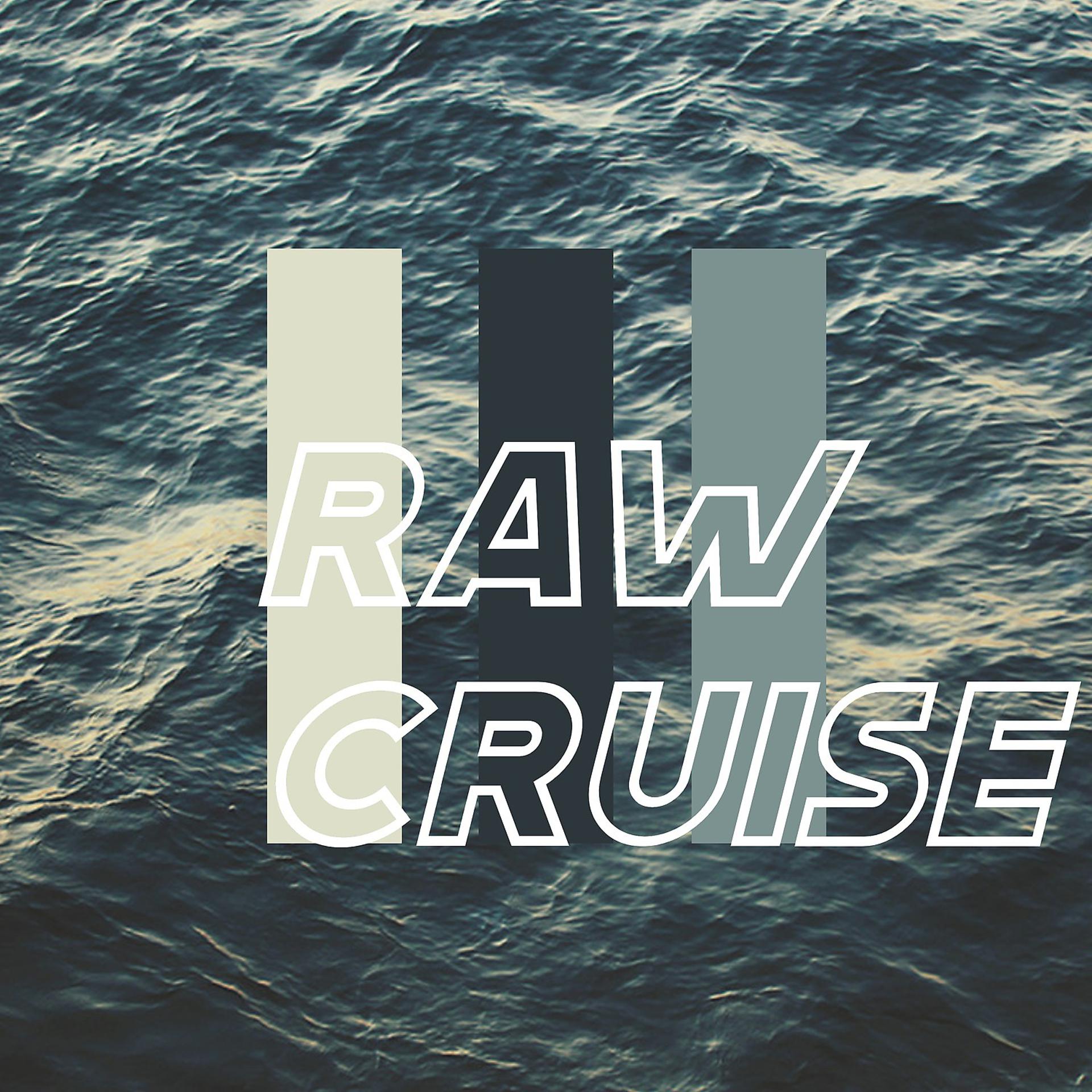 Постер альбома Raw Cruise