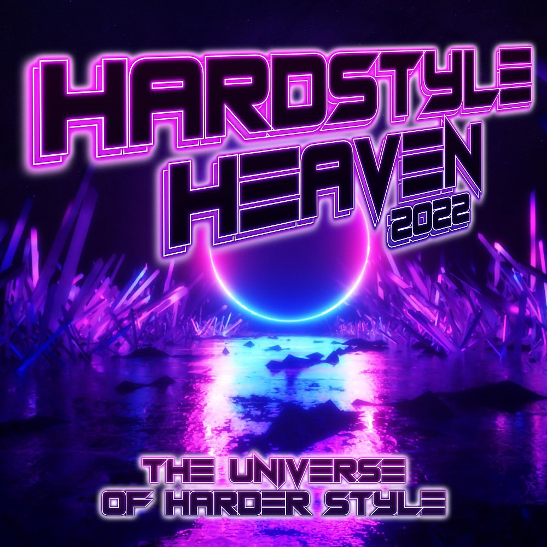 Постер альбома Hardstyle Heaven 2022 : The Universe of Harder Styles