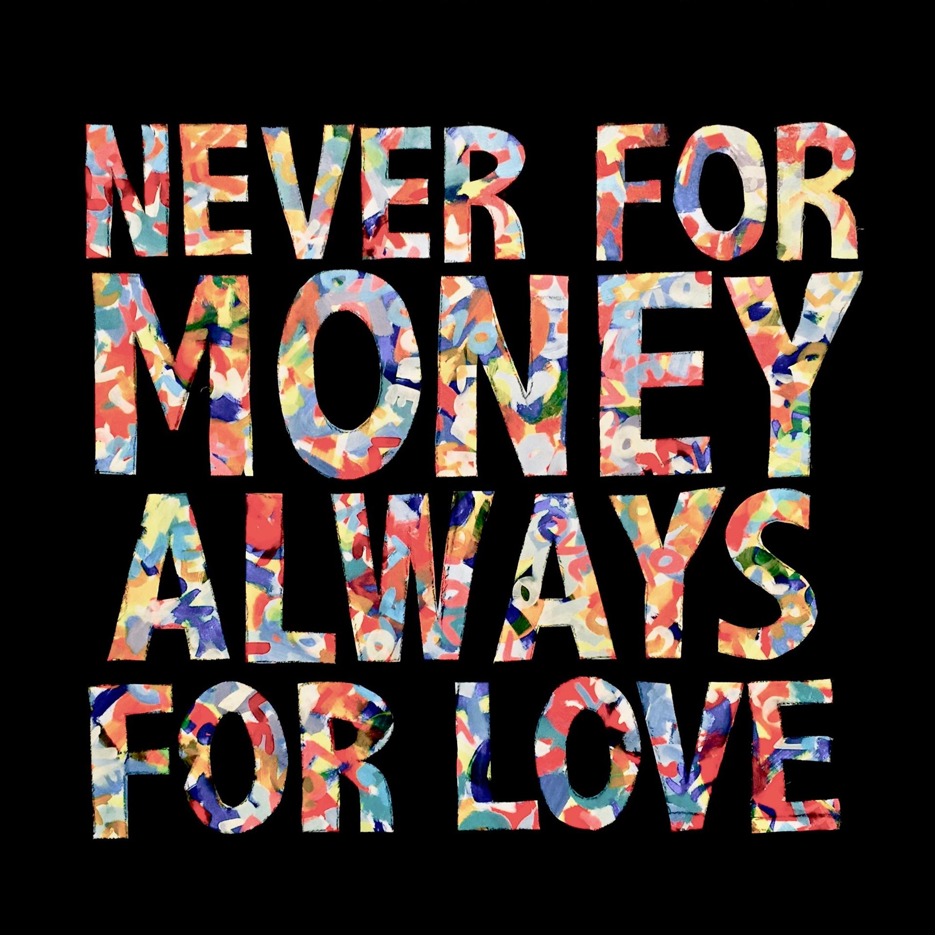 Постер альбома Never for Money, Always for Love