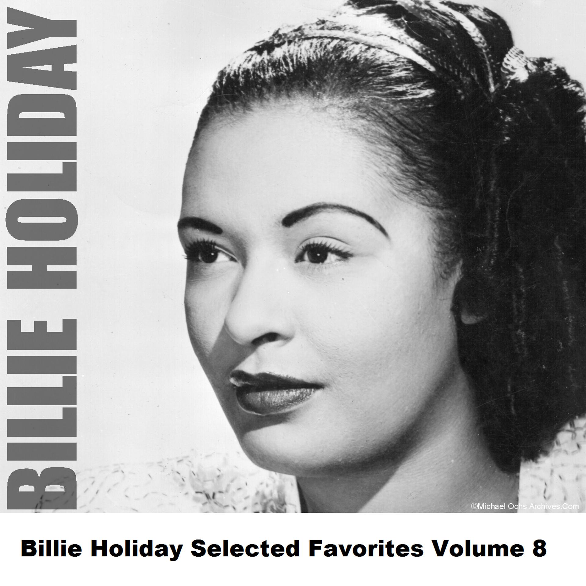 Постер альбома Billie Holiday Selected Favorites Volume 8