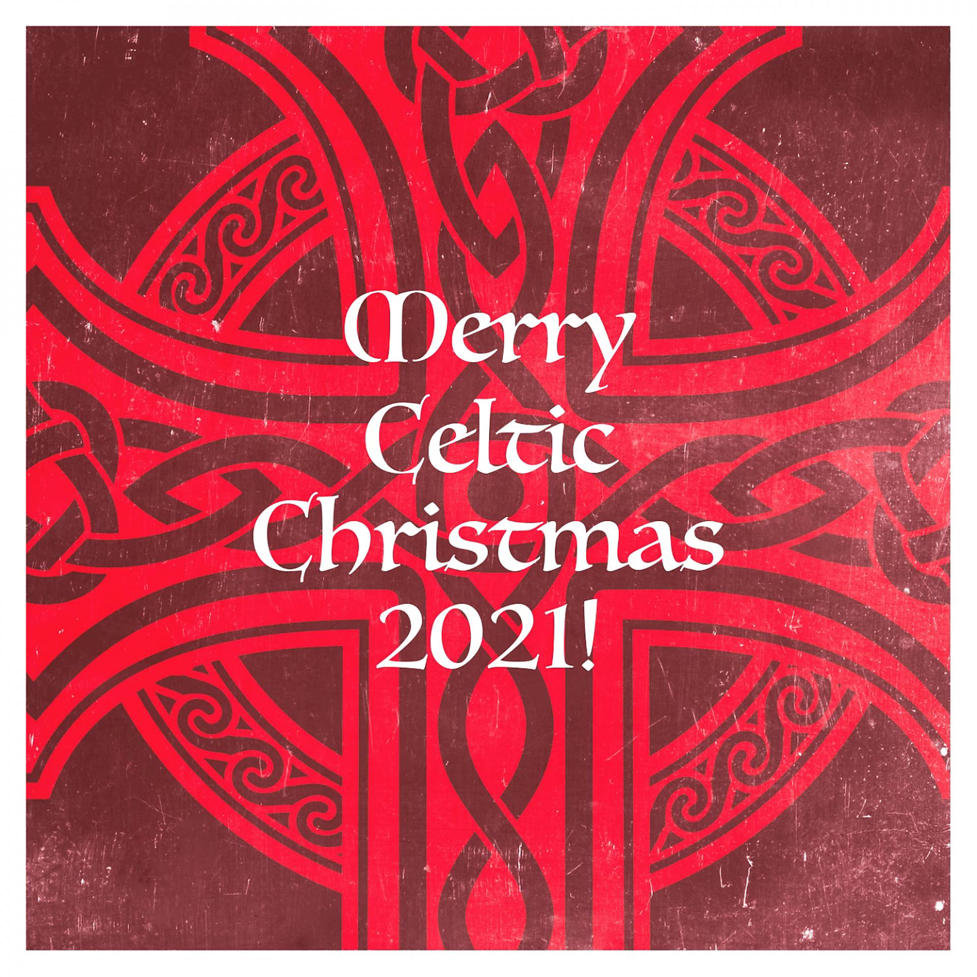 Постер альбома Merry Celtic Christmas 2021!