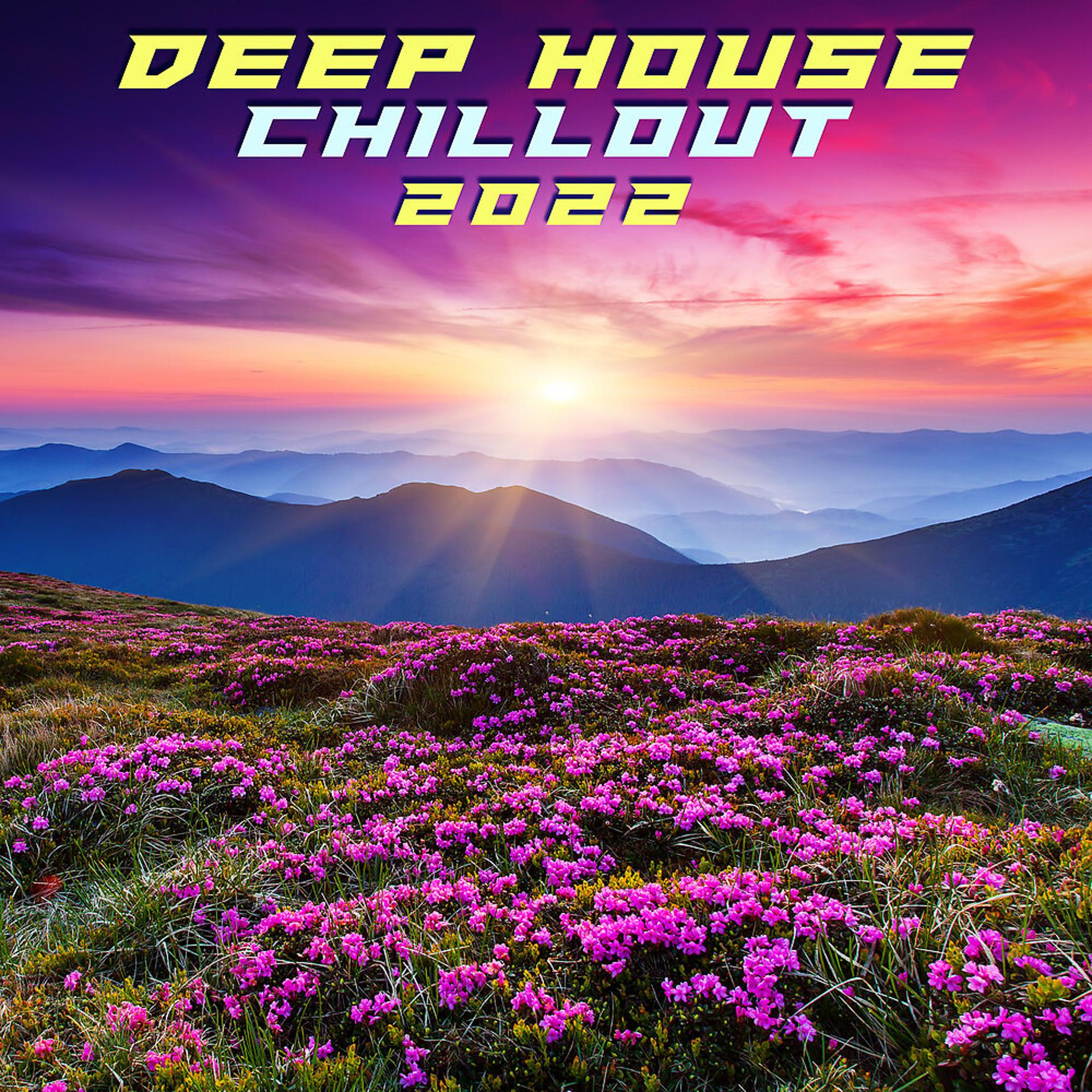 Постер альбома Deep House Chillout 2022