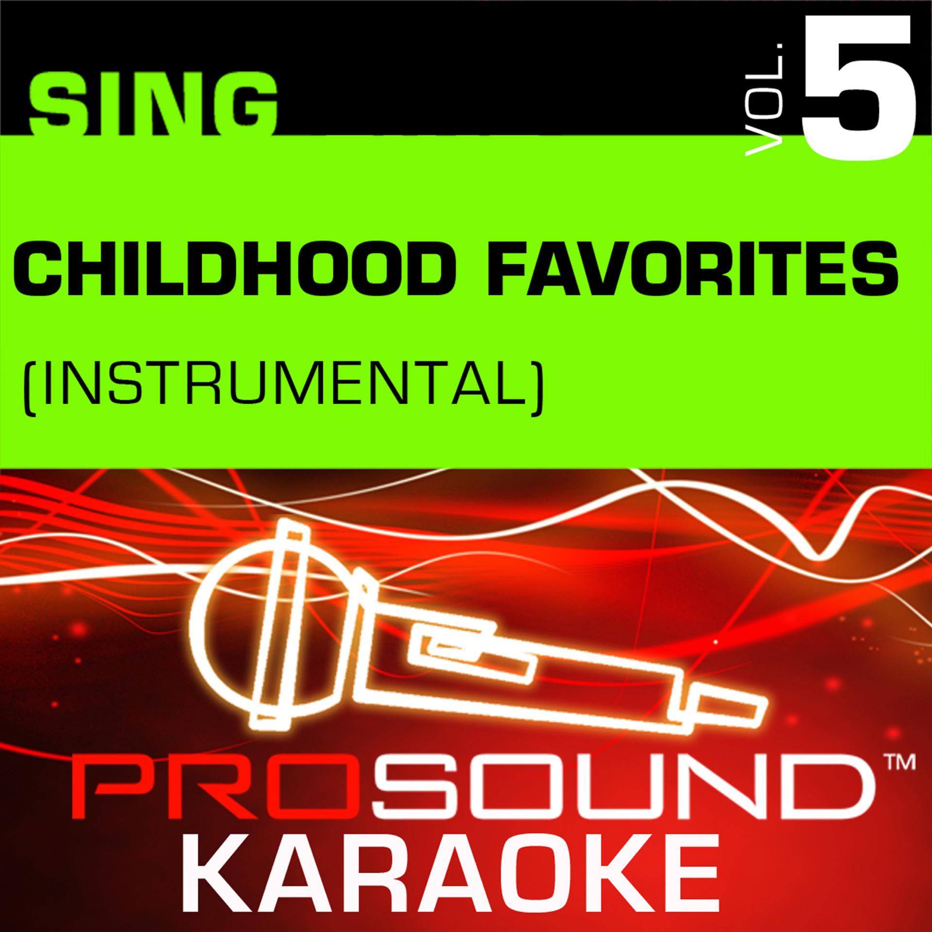 Постер альбома Sing Childhood Favorites, Vol. 5 (Karaoke Performance Tracks)