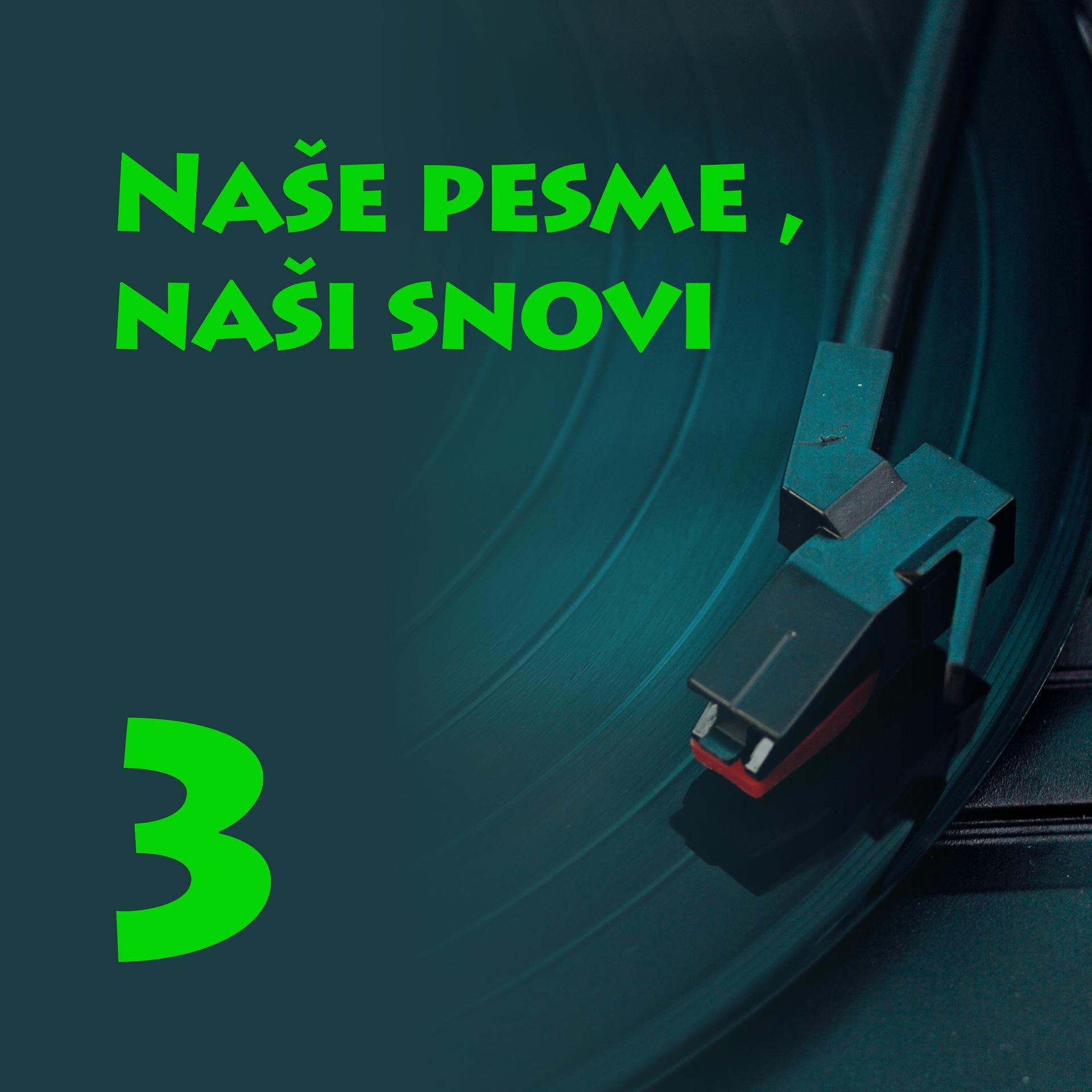 Постер альбома Nase pesme, nasi snovi 3