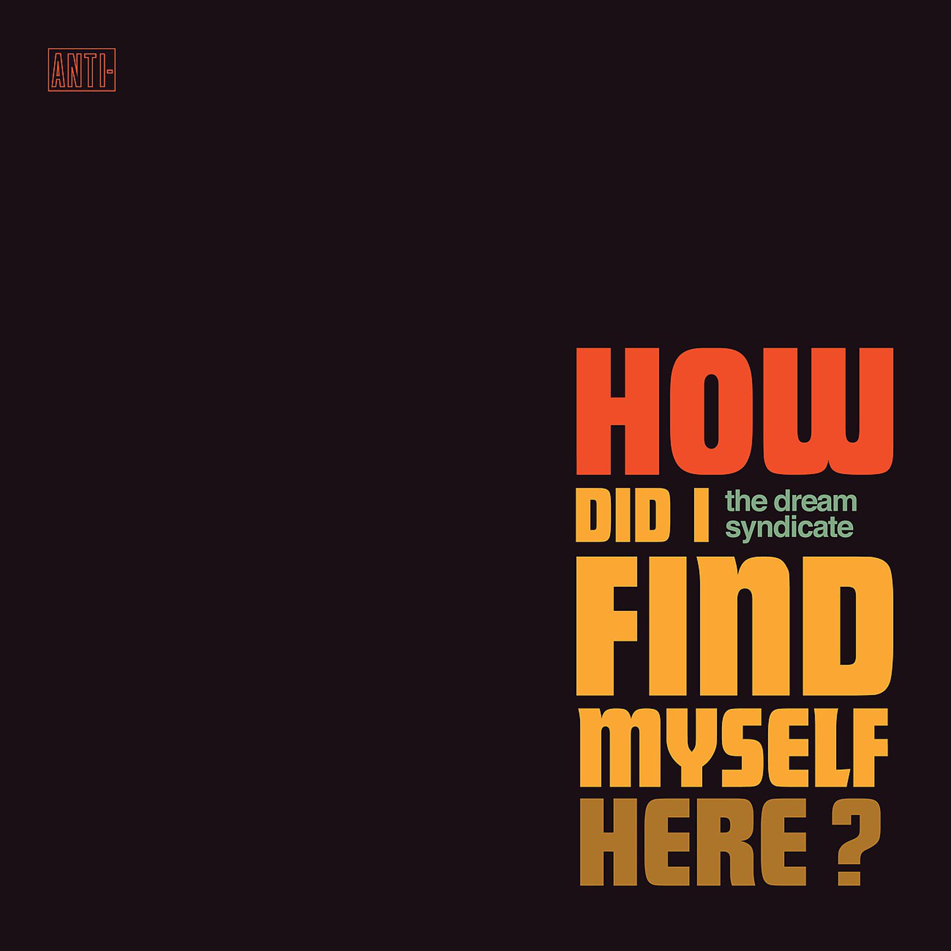 Постер альбома How Did I Find Myself Here?