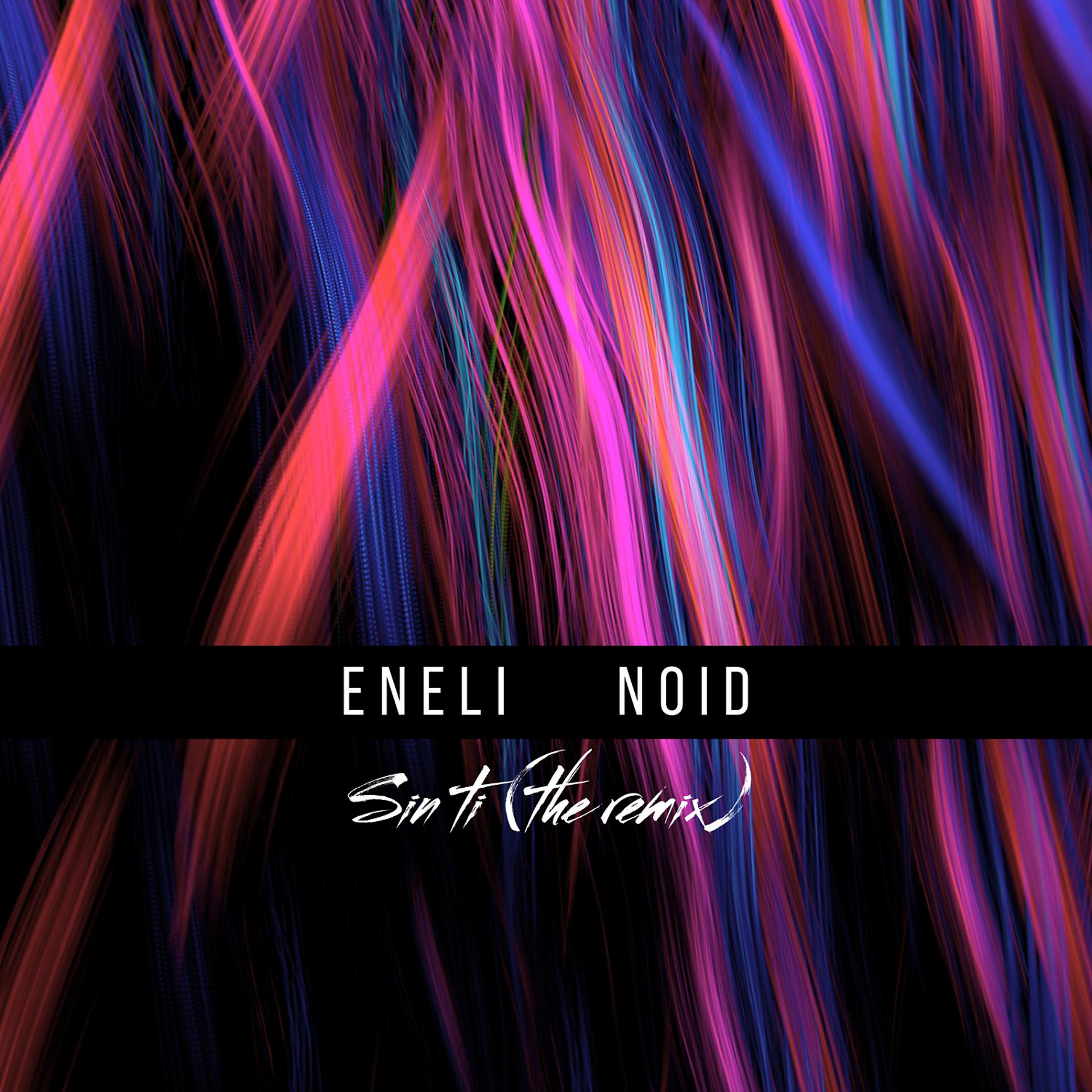 Постер альбома Sin Ti (NoID Remix)