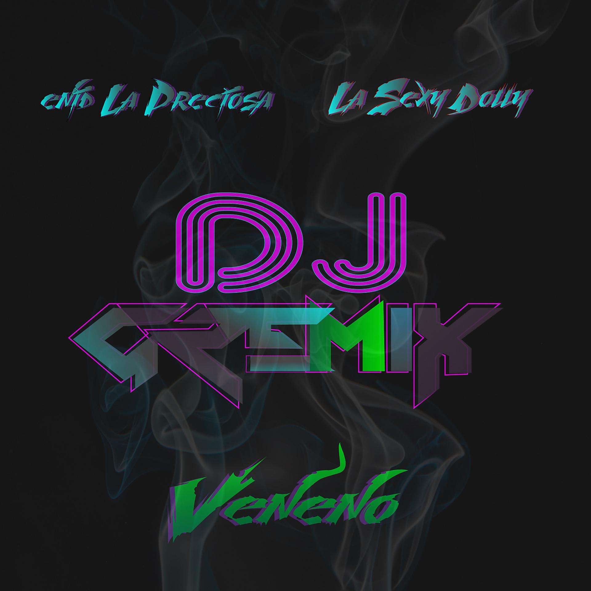 Постер альбома Veneno (feat. Sexy Dolly) [Dj Gremix Remix]