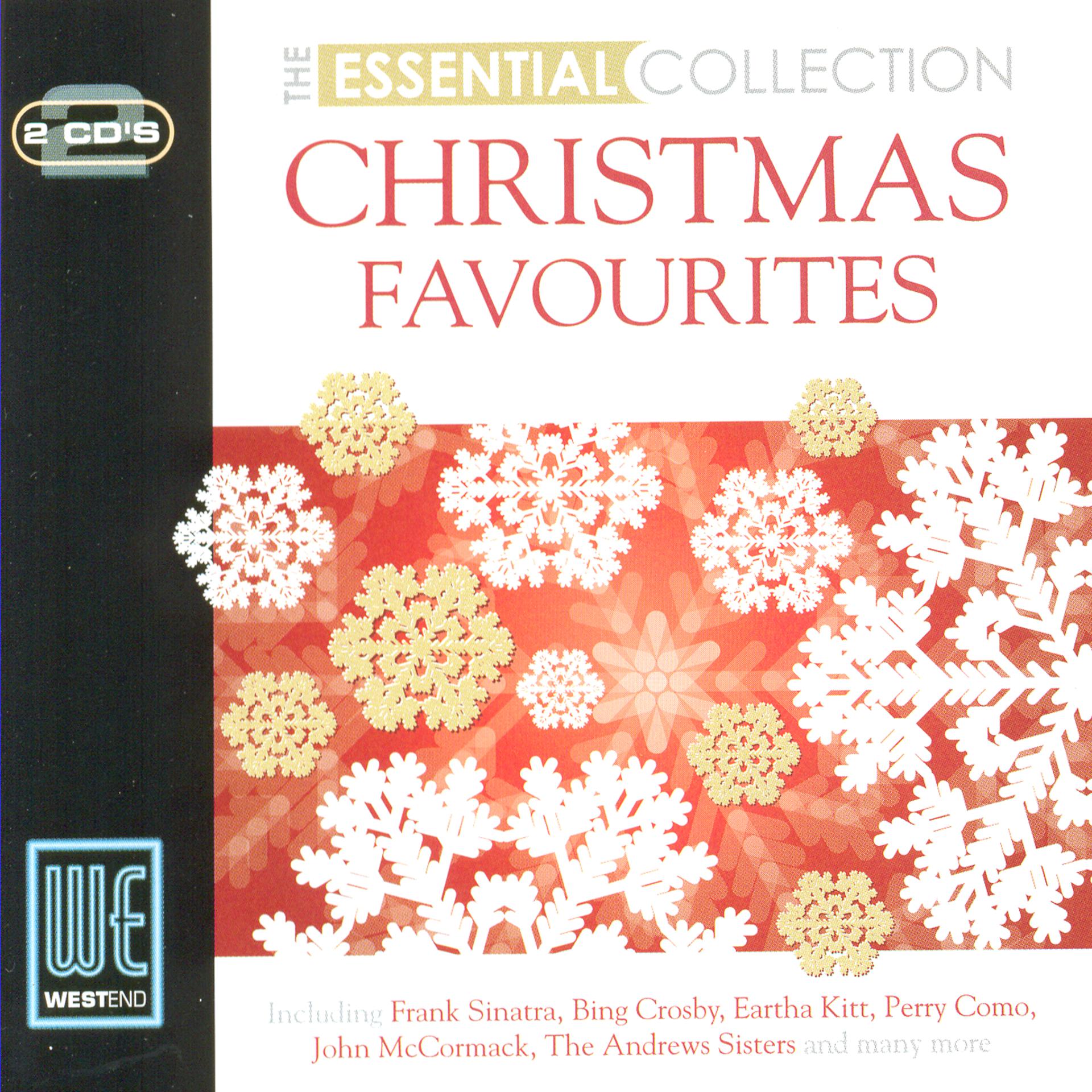 Постер альбома Christmas Favourites: The Essential Collection (Digitally Remastered)