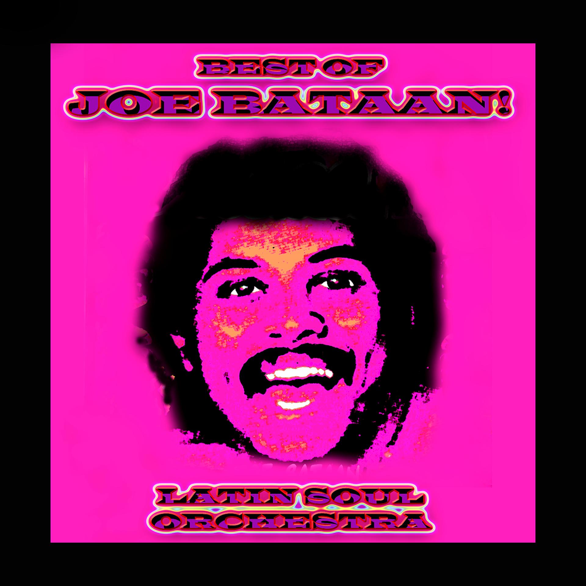 Постер альбома Best Of Joe Bataan!