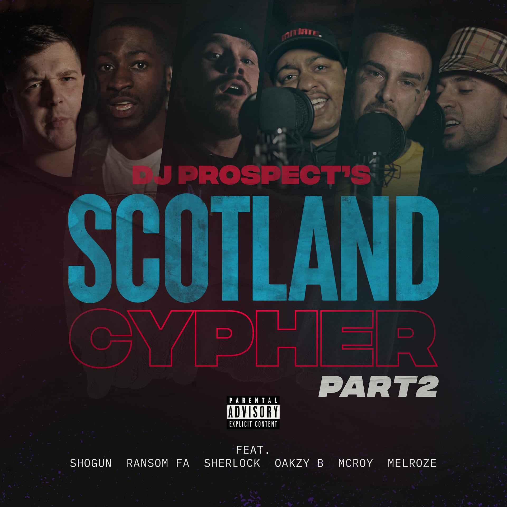 Постер альбома Scotland Cypher Pt. 2 (feat. Oakzy B, Sherlock, McRoy, Melroze, Ransom FA & Shogun)