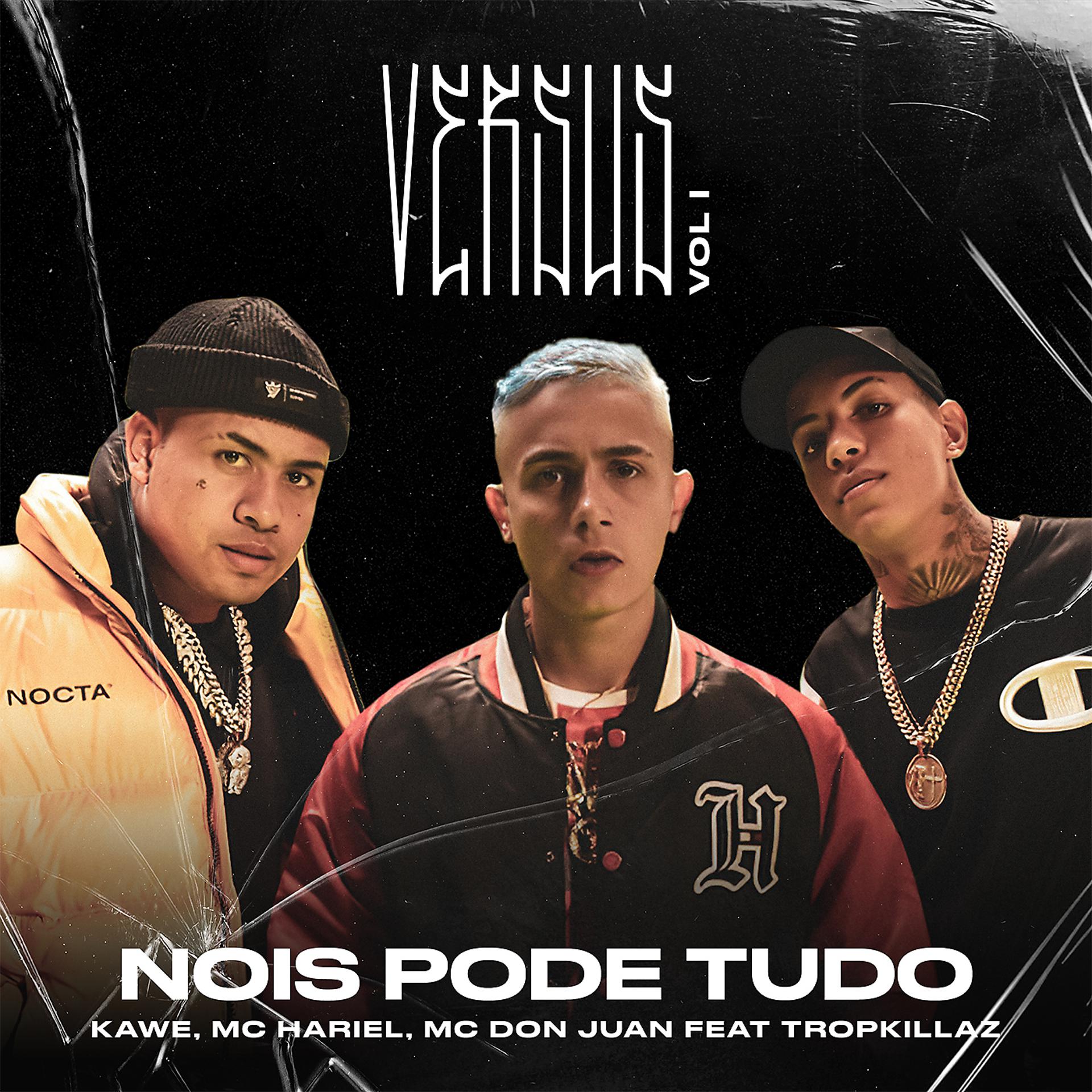 Постер альбома Nóis Pode Tudo (Versus Vol. 1) [feat. Tropkillaz]