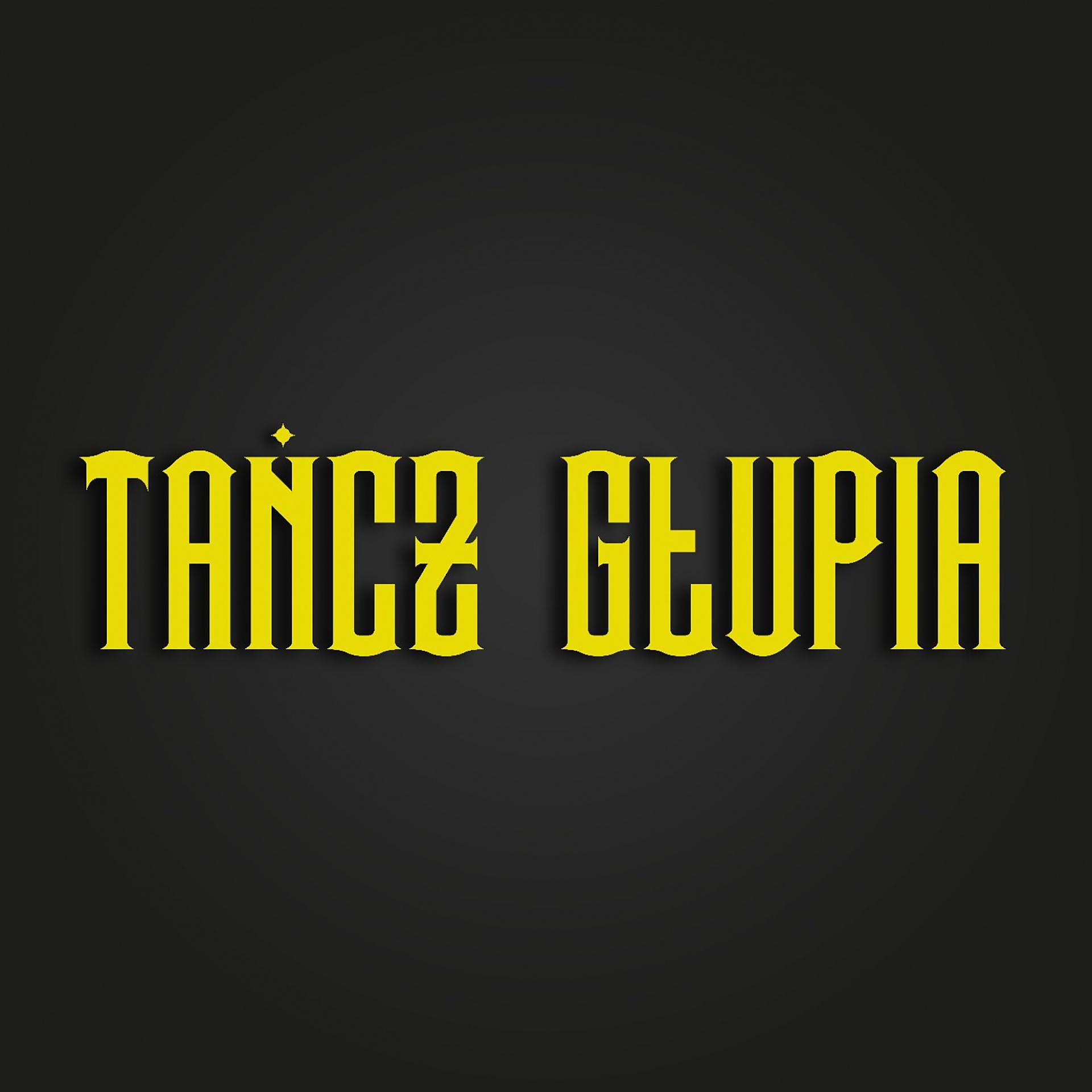 Постер альбома Tańcz Głupia