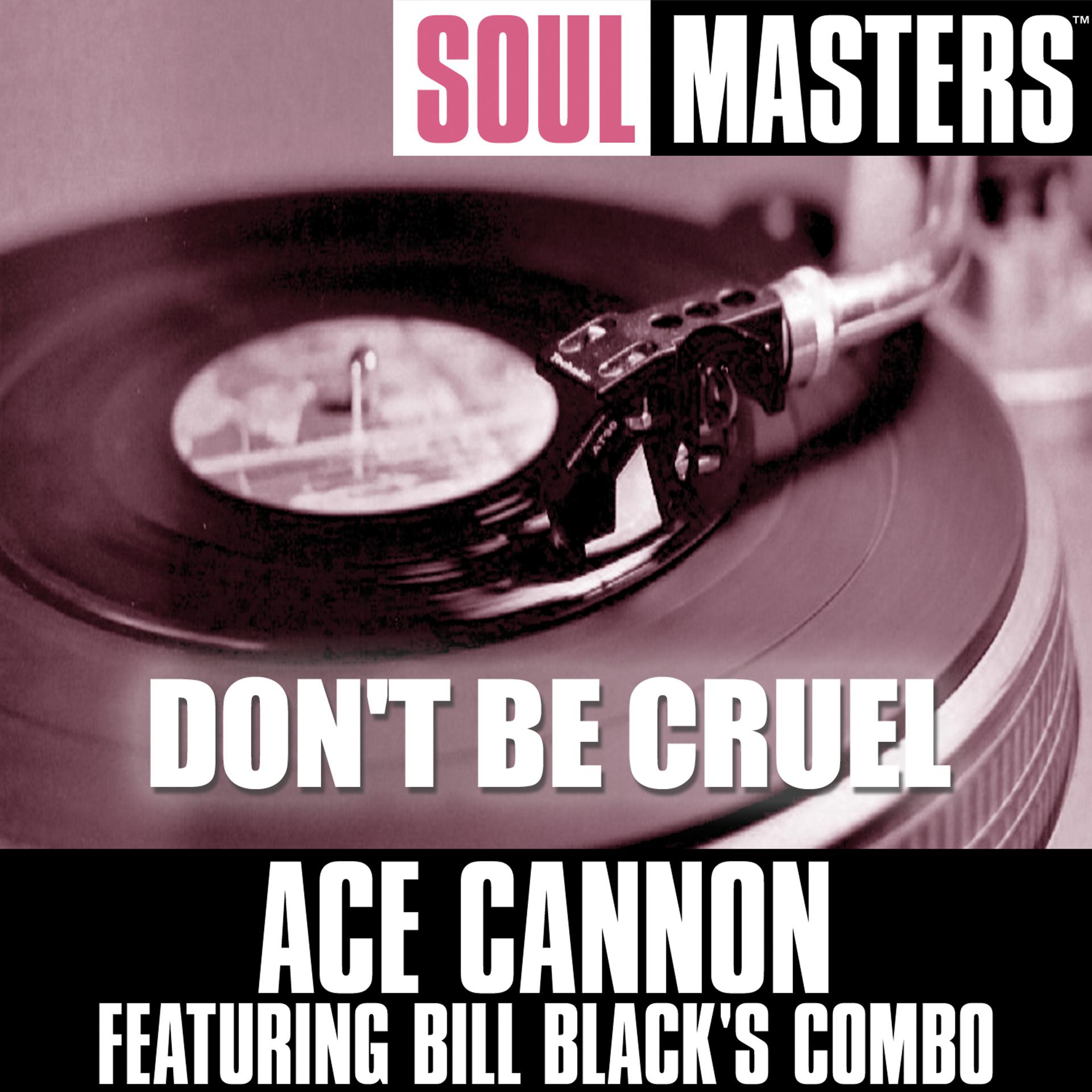 Постер альбома Soul Masters: Don't Be Cruel