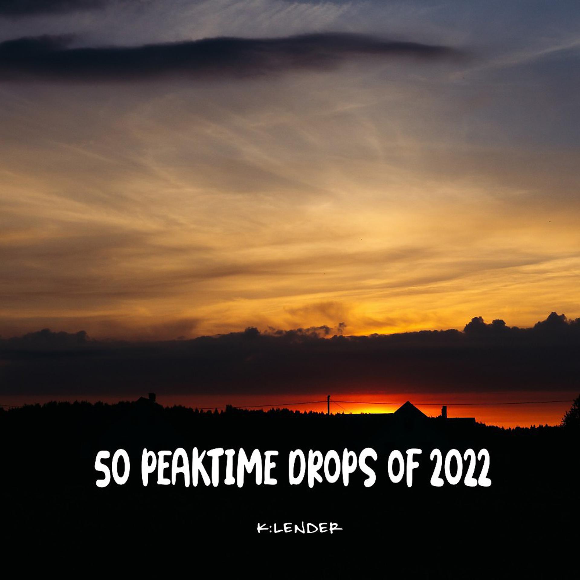 Постер альбома 50 Peaktime Drops of 2022