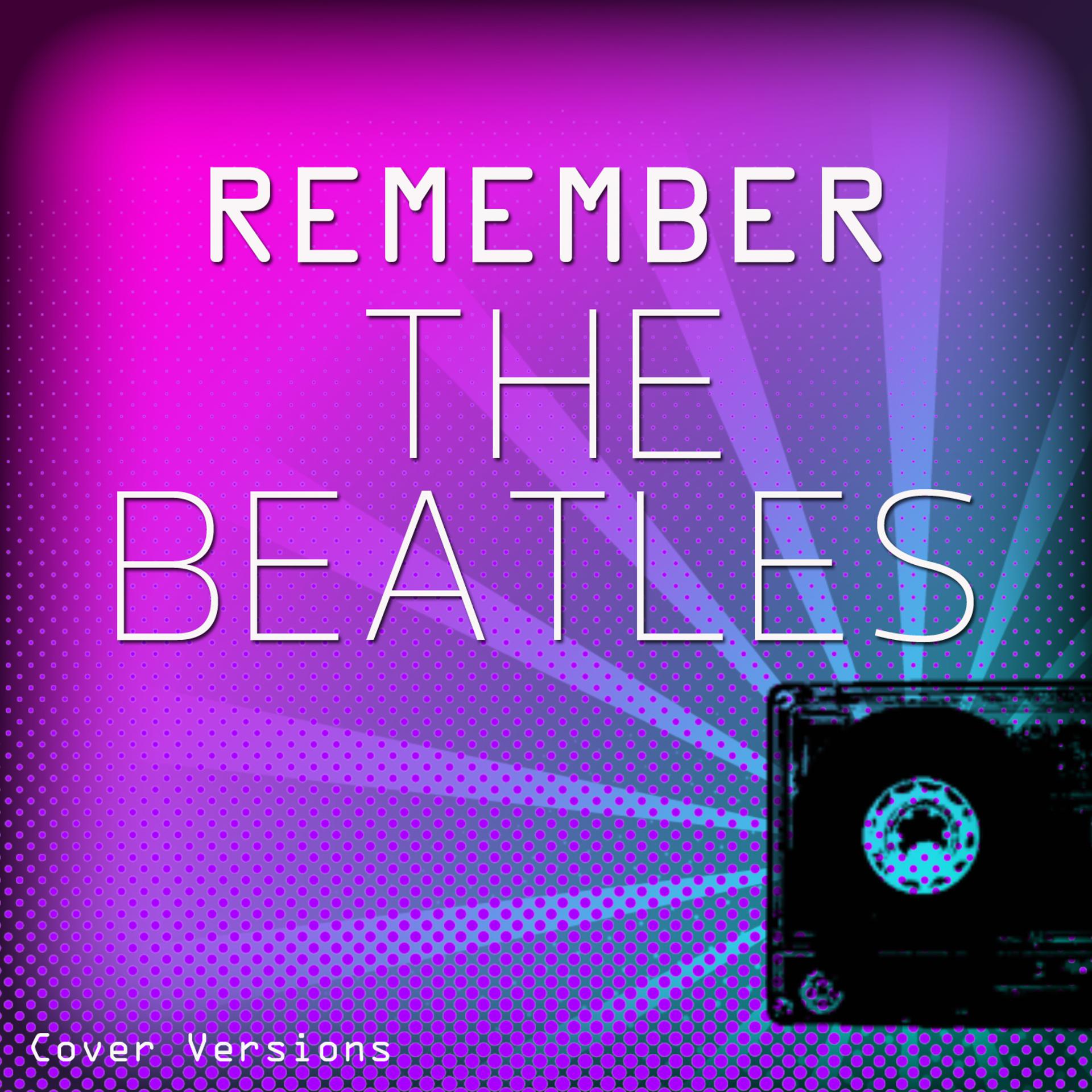 Постер альбома Remember: The Beatles