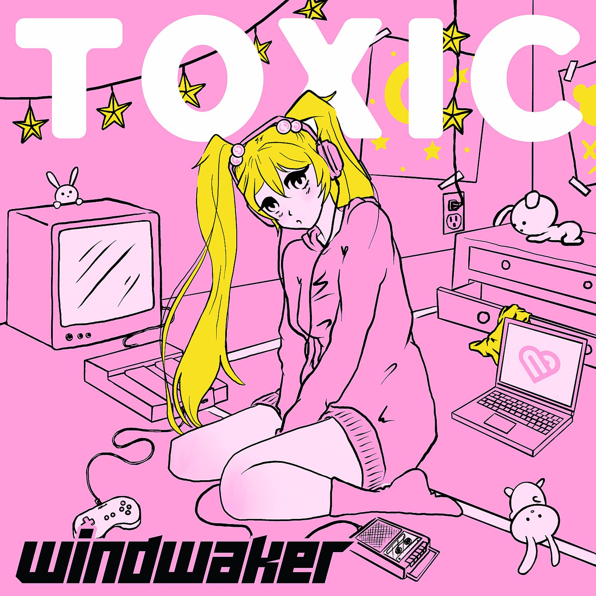 Постер к треку Windwaker - Toxic