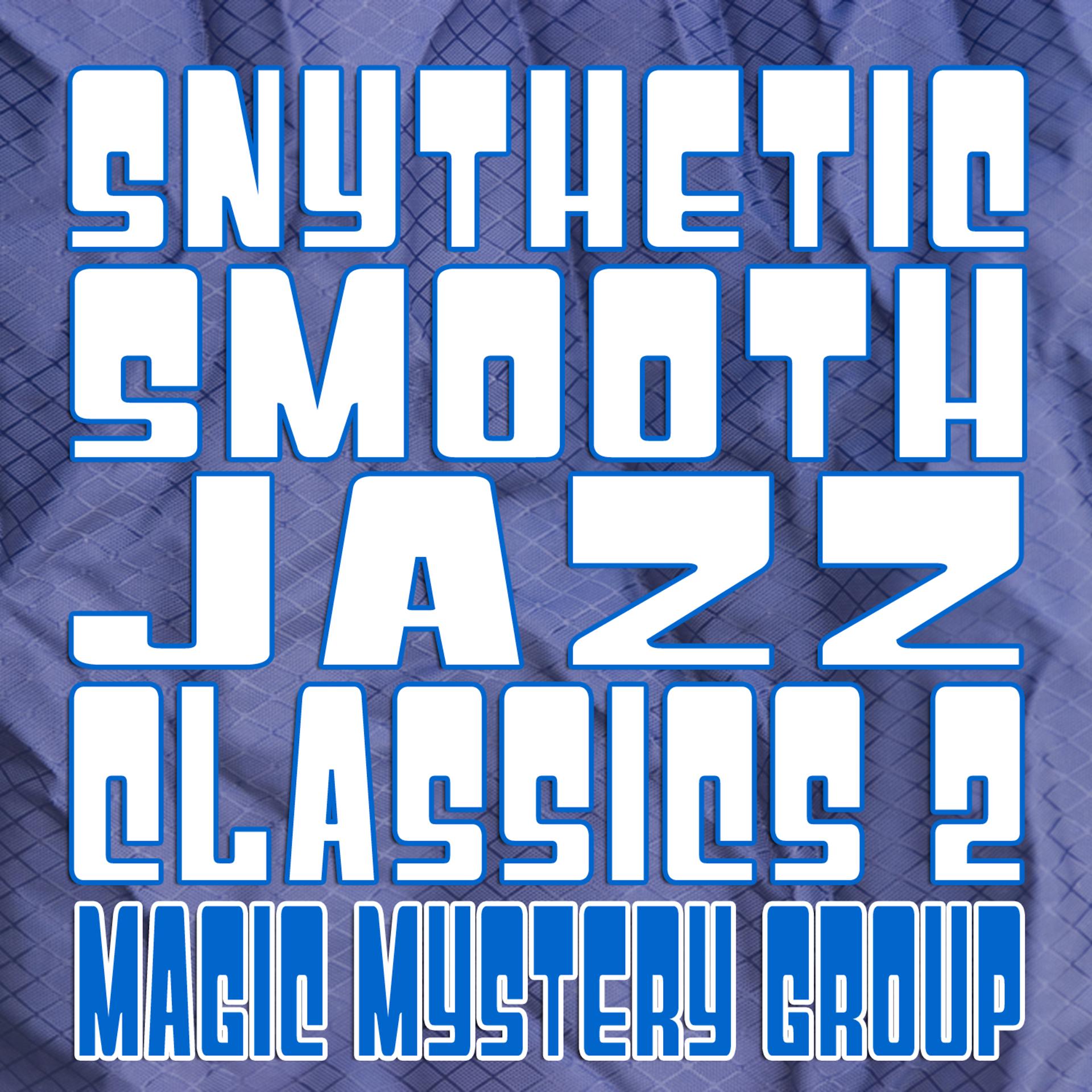 Постер альбома Snythetic Smooth Jazz Classics 2