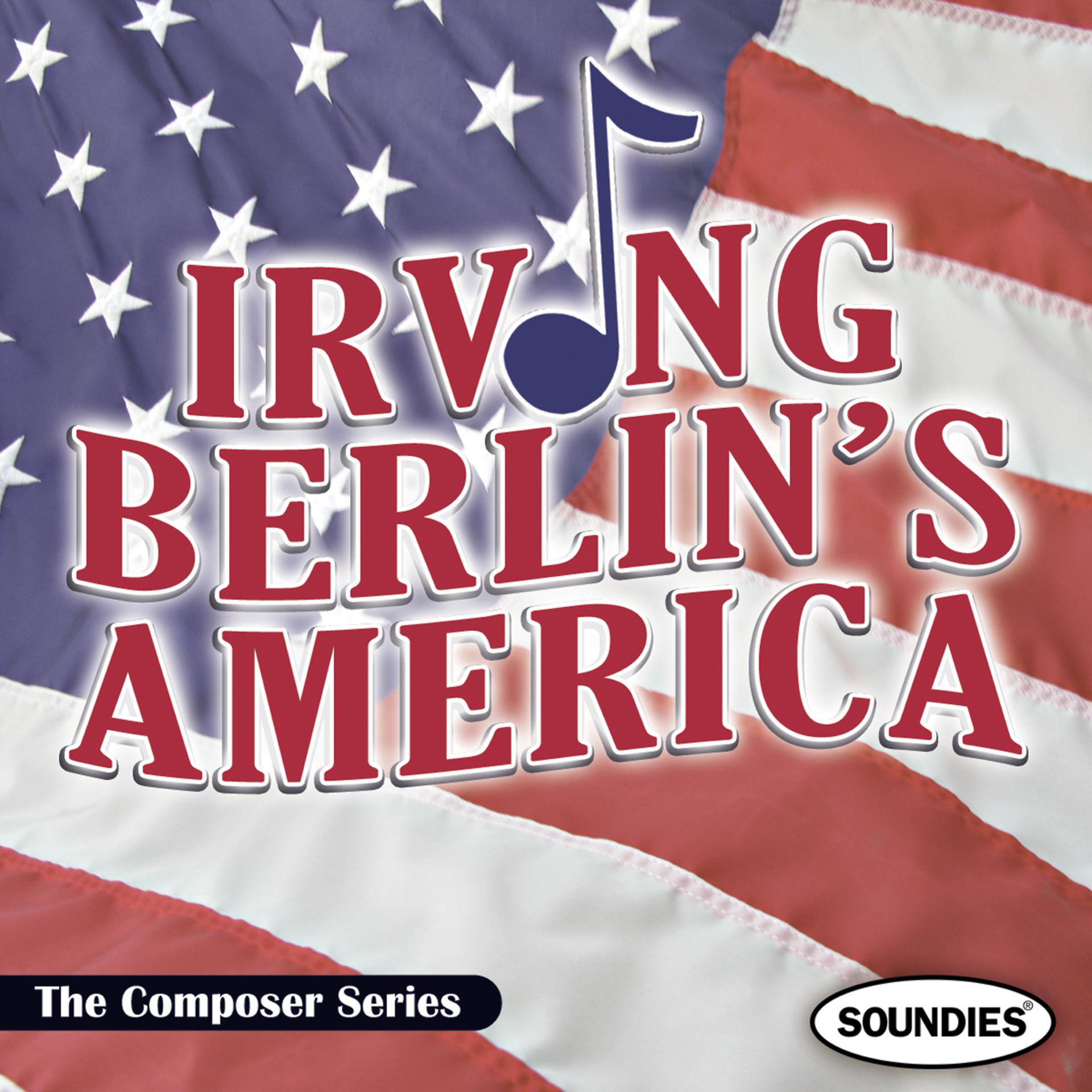 Постер альбома Irving Berlin's America - The Composer Series
