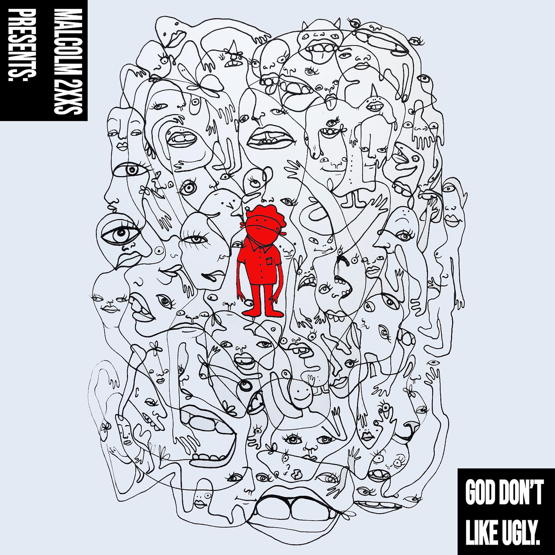 Постер альбома Malcolm 2XXs Presents: God Don't Like Ugly.