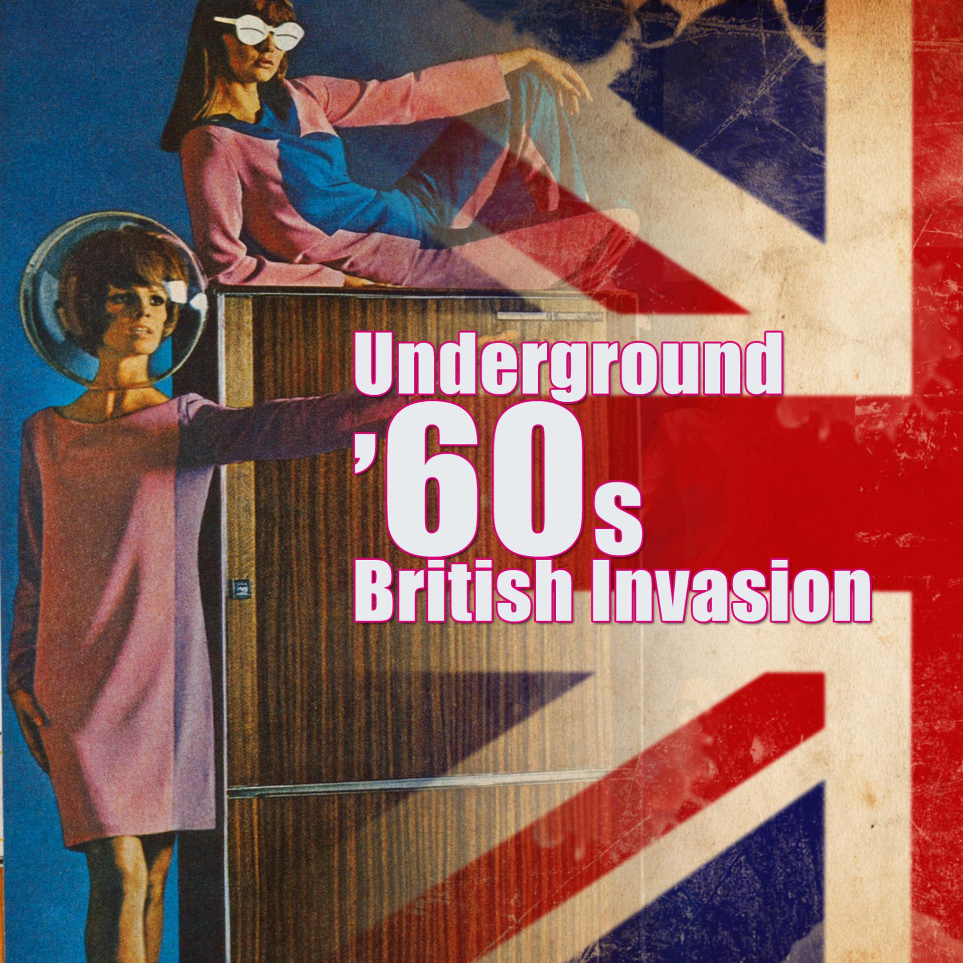 Постер альбома Underground '60s British Invasion