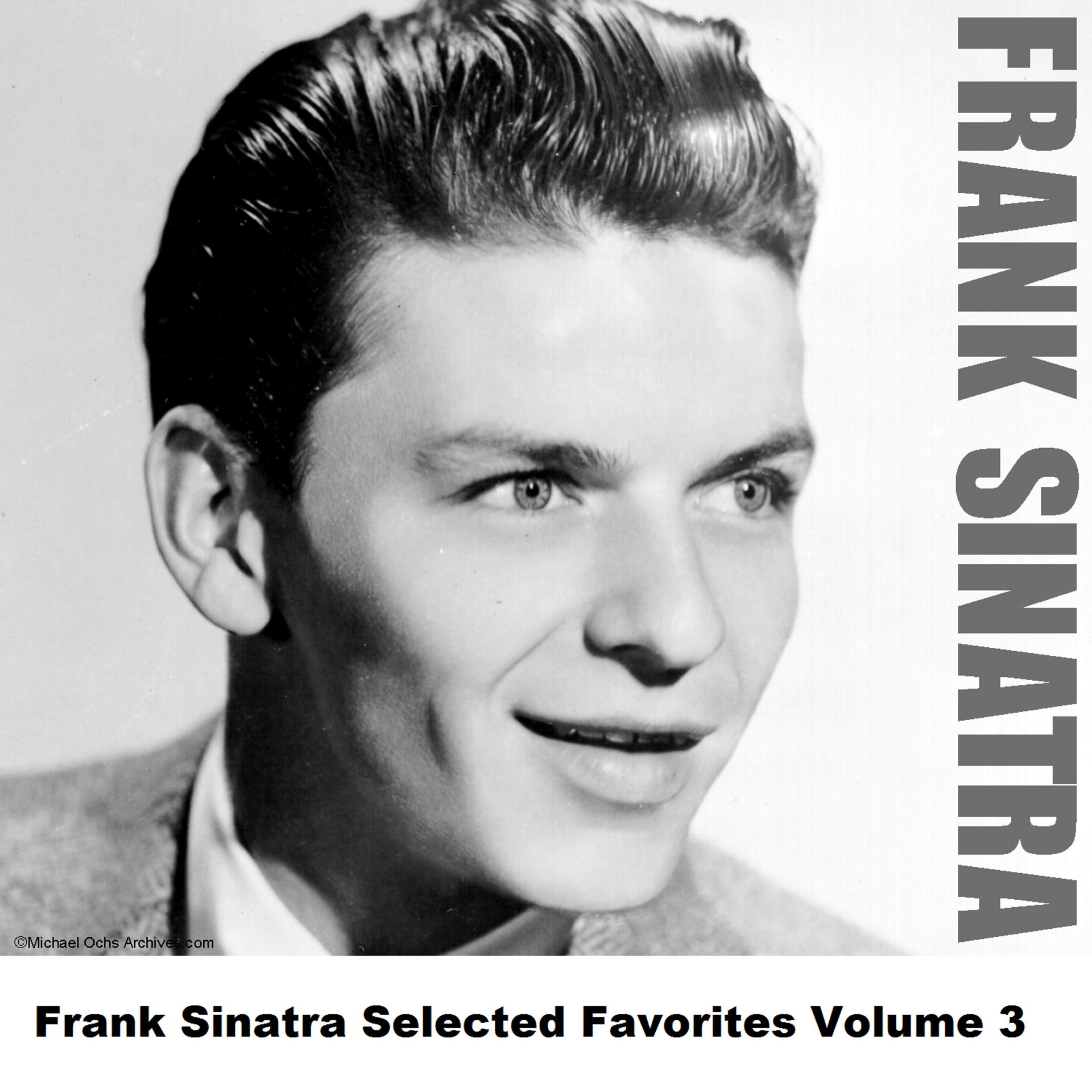 Постер альбома Frank Sinatra Selected Favorites Volume 3