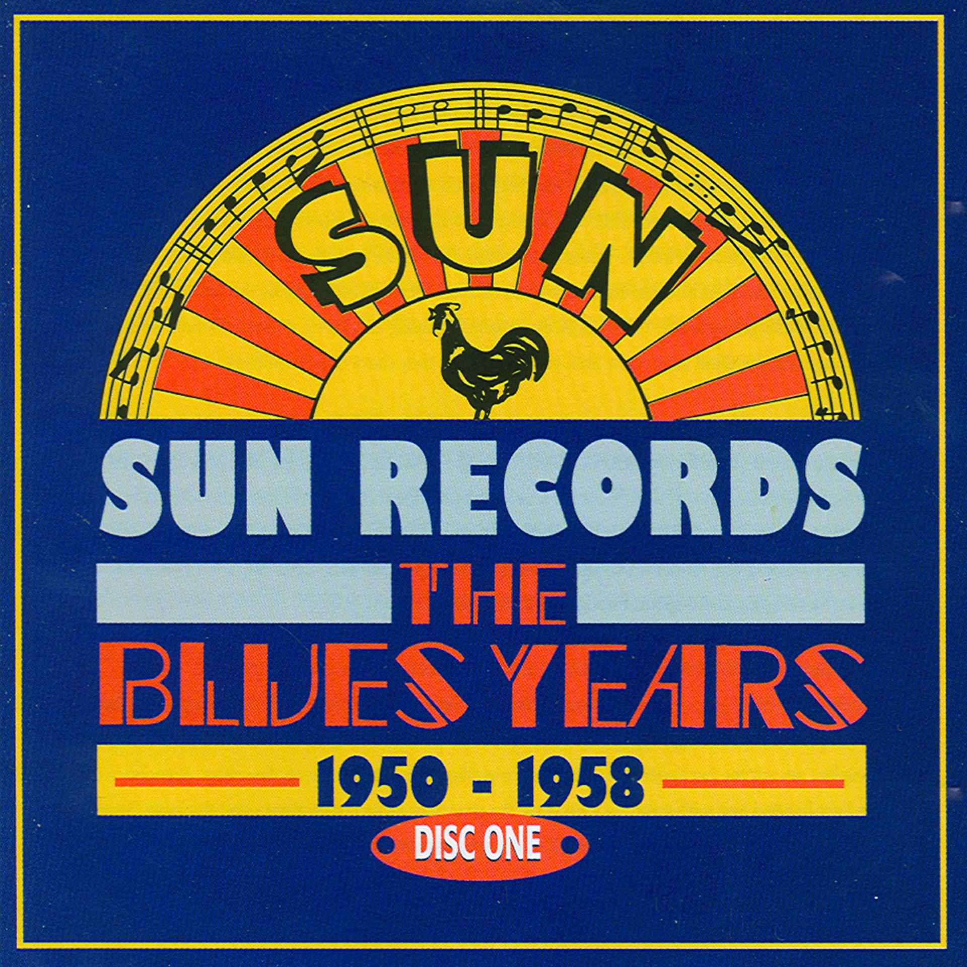 Постер альбома Sun Records - The Blues Years, 1950 - 1958 CD1