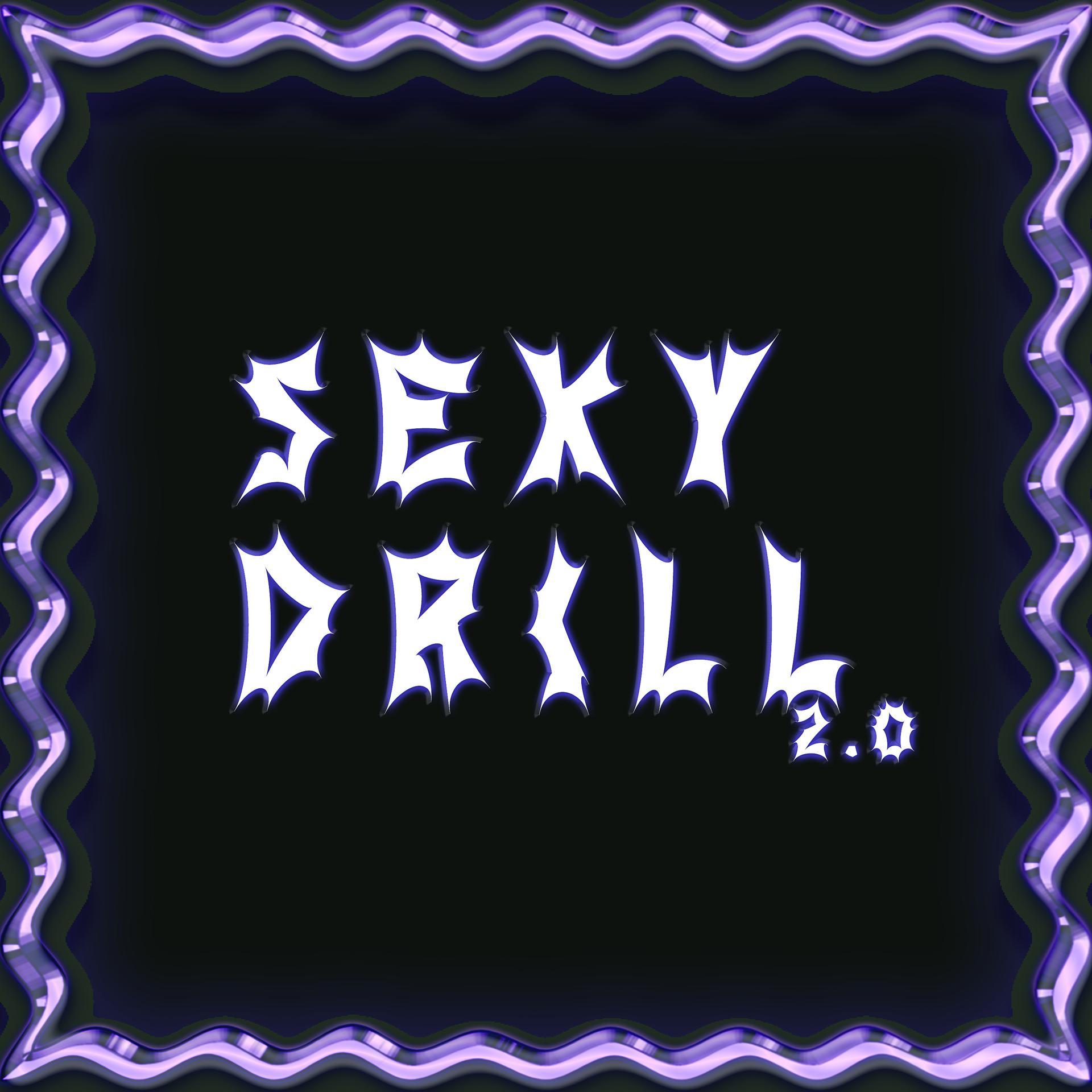 Постер альбома SEXY DRILL 2.0