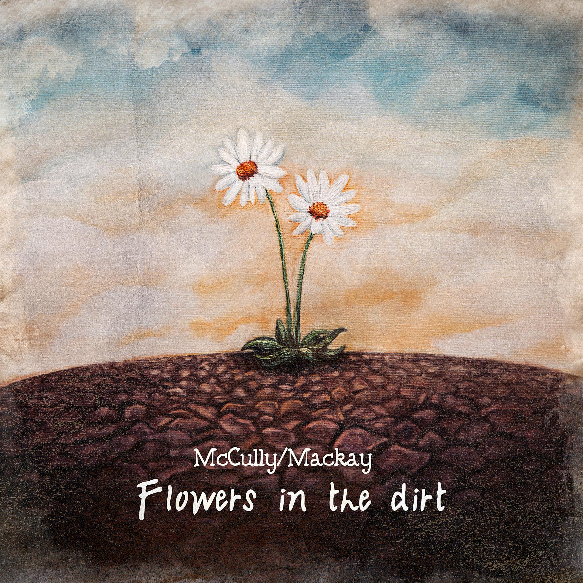 Постер альбома Flowers in the Dirt