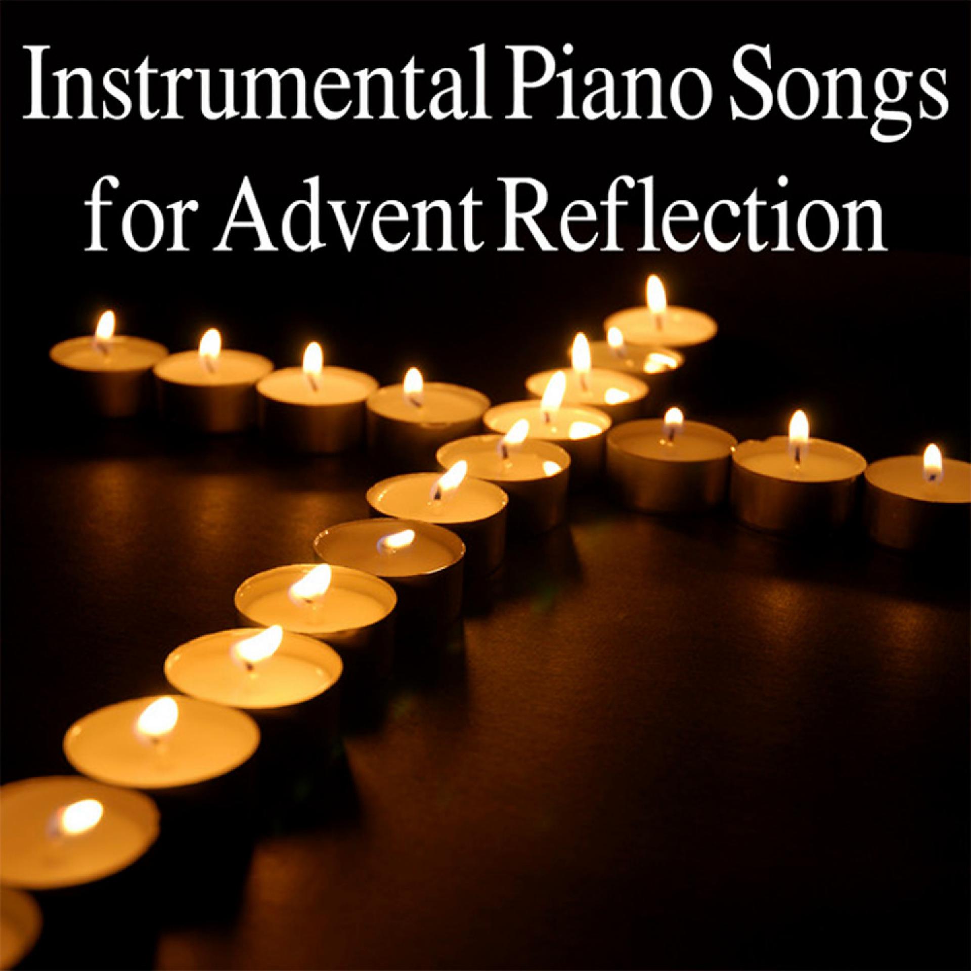Постер альбома Instrumental Piano Songs for Advent Reflection