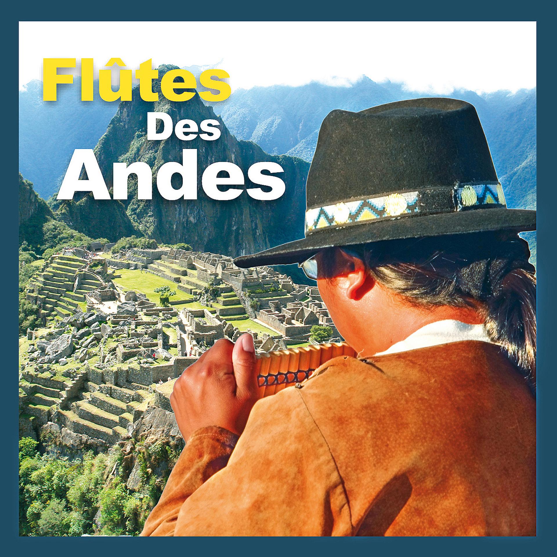 Постер альбома Flûtes Des Andes, Les Plus Belles Mélodies