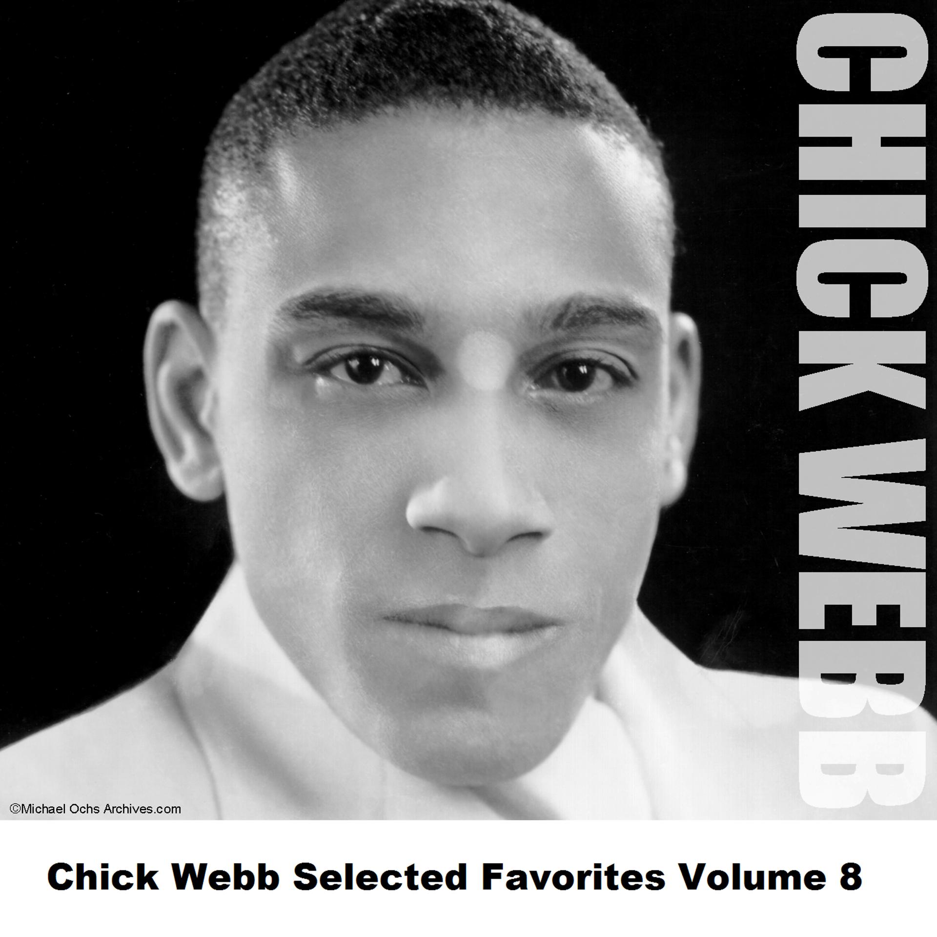 Постер альбома Chick Webb Selected Favorites Volume 8