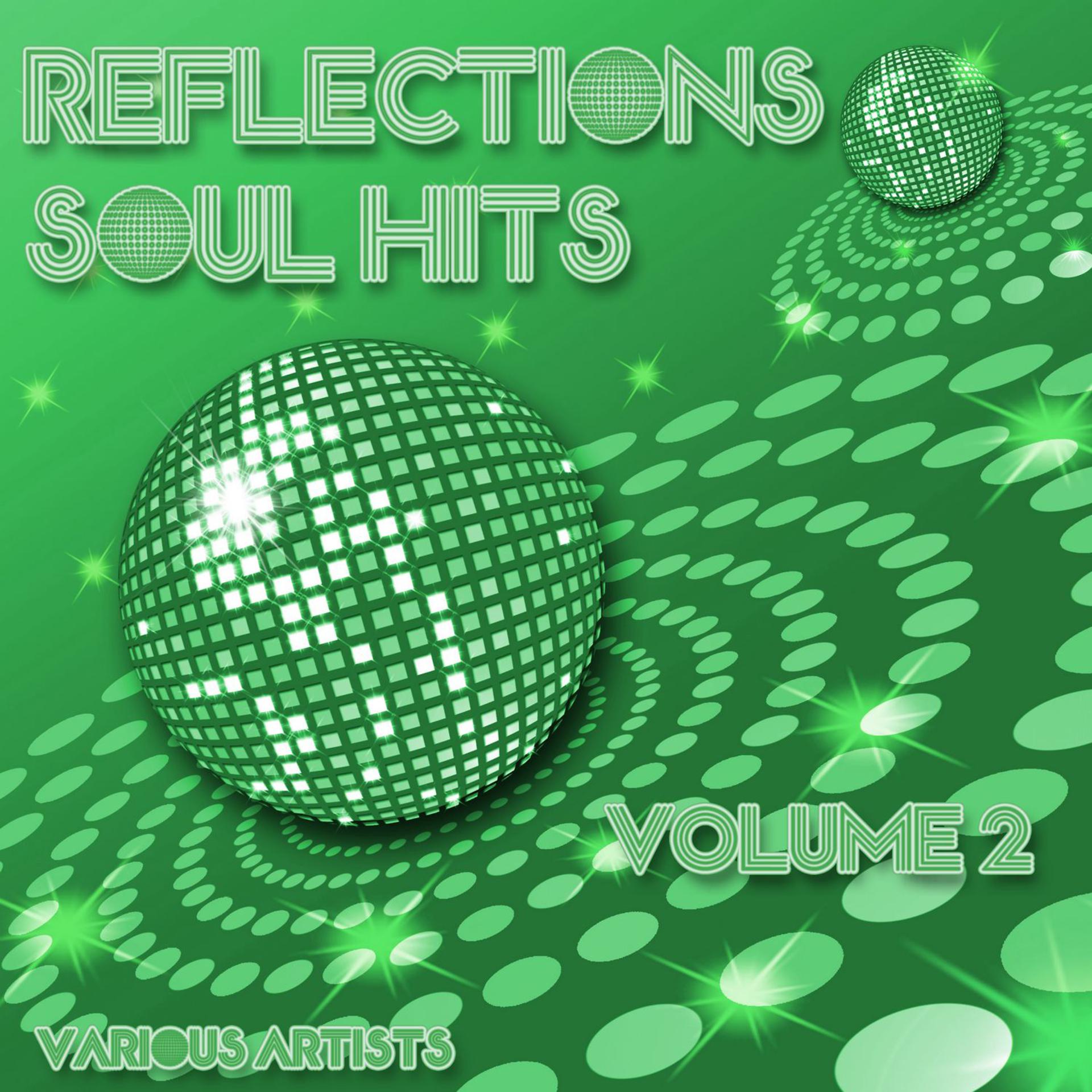 Постер альбома Reflections - Soul Hits Volume 2
