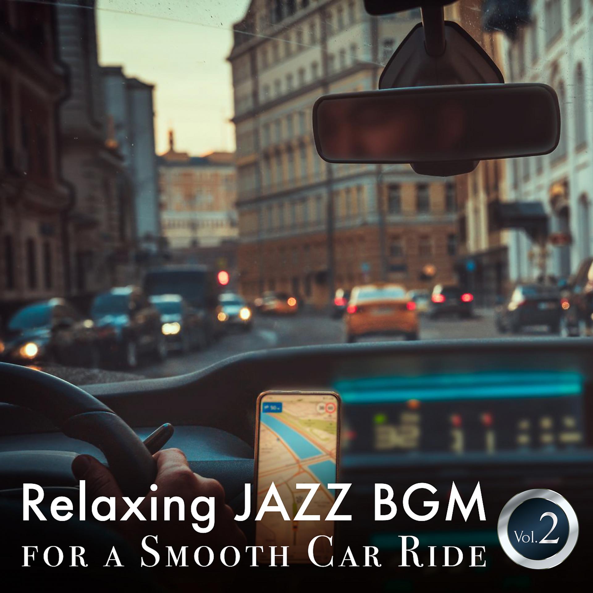 Постер альбома Relaxing Jazz BGM for a Smooth Car Ride, Vol. 2