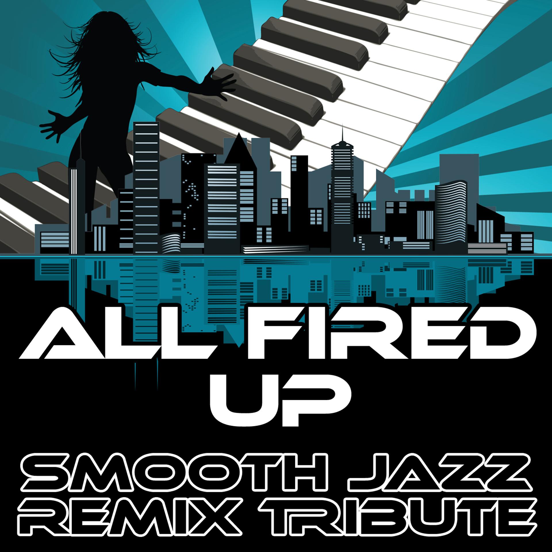 Постер альбома All Fired Up (Smooth Jazz Re-Mix Tribute to The Saturdays)