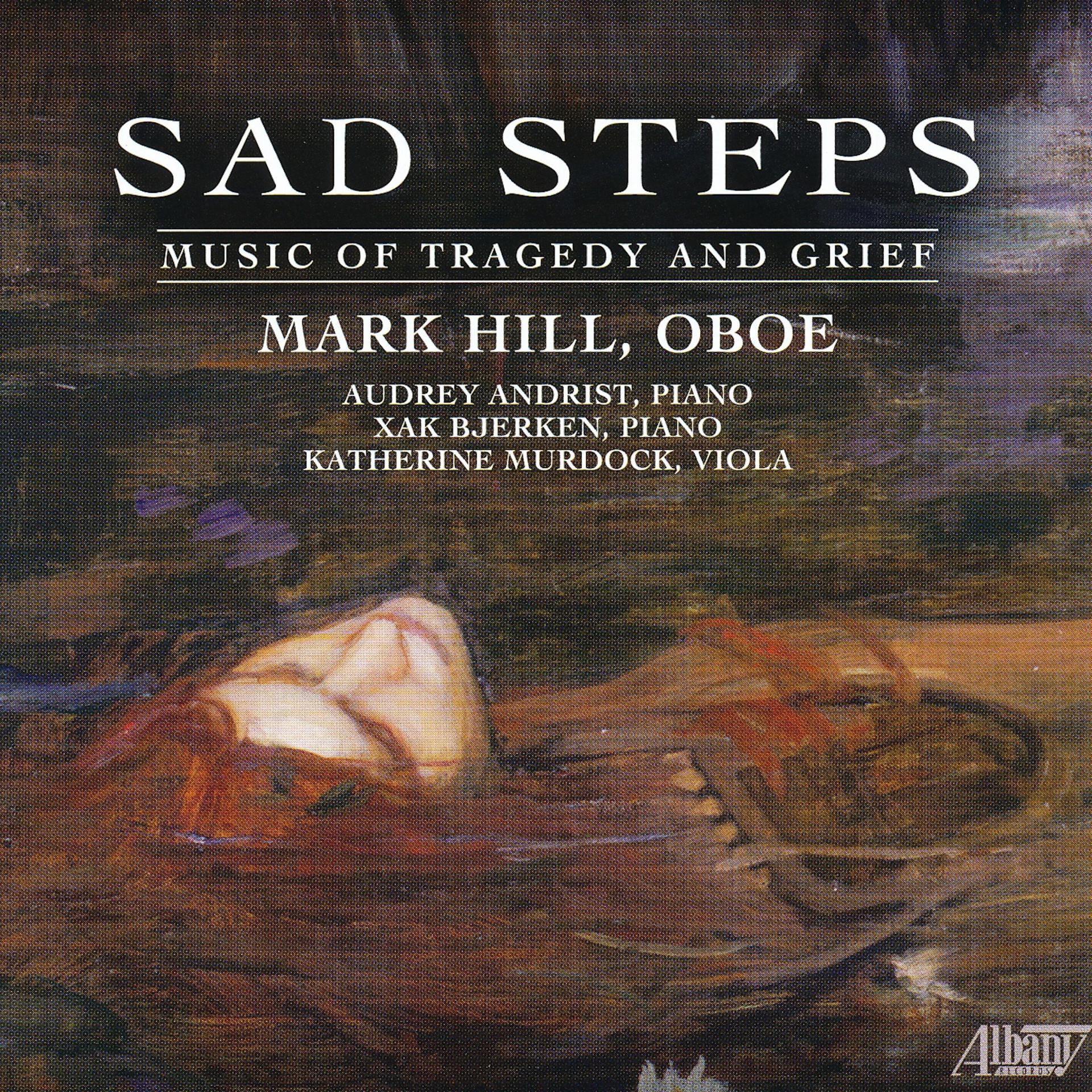 Постер альбома Sad Steps - Music of Tragedy and Grief