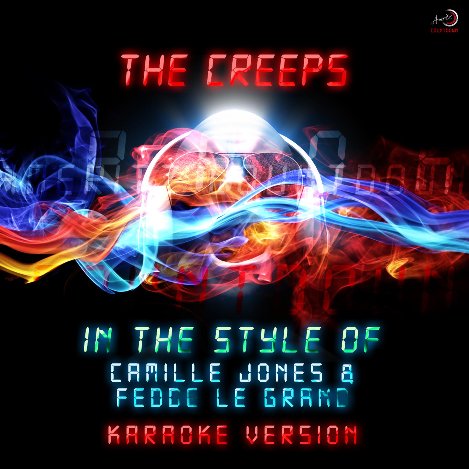 Постер альбома The Creeps (In the Style of Camille Jones & Fedde Le Grand) [Karaoke Version] - Single