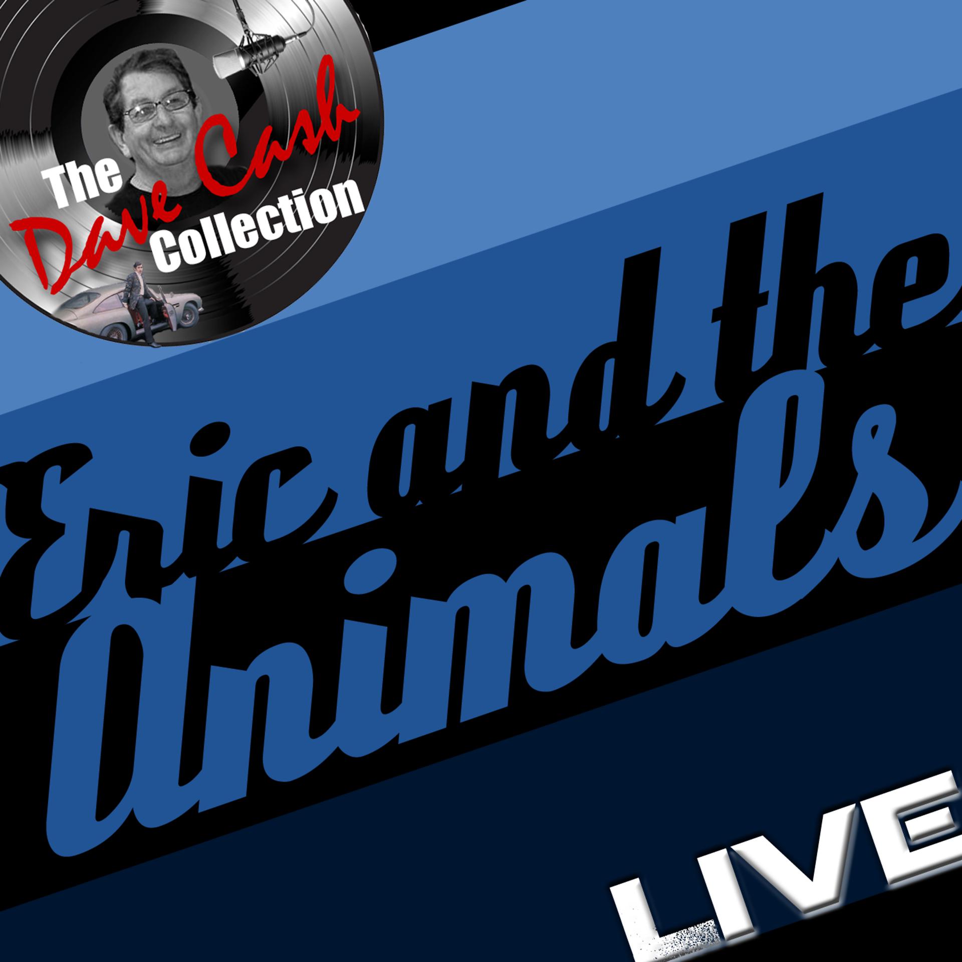 Постер альбома Eric and the Animals Live - [The Dave Cash Collection]