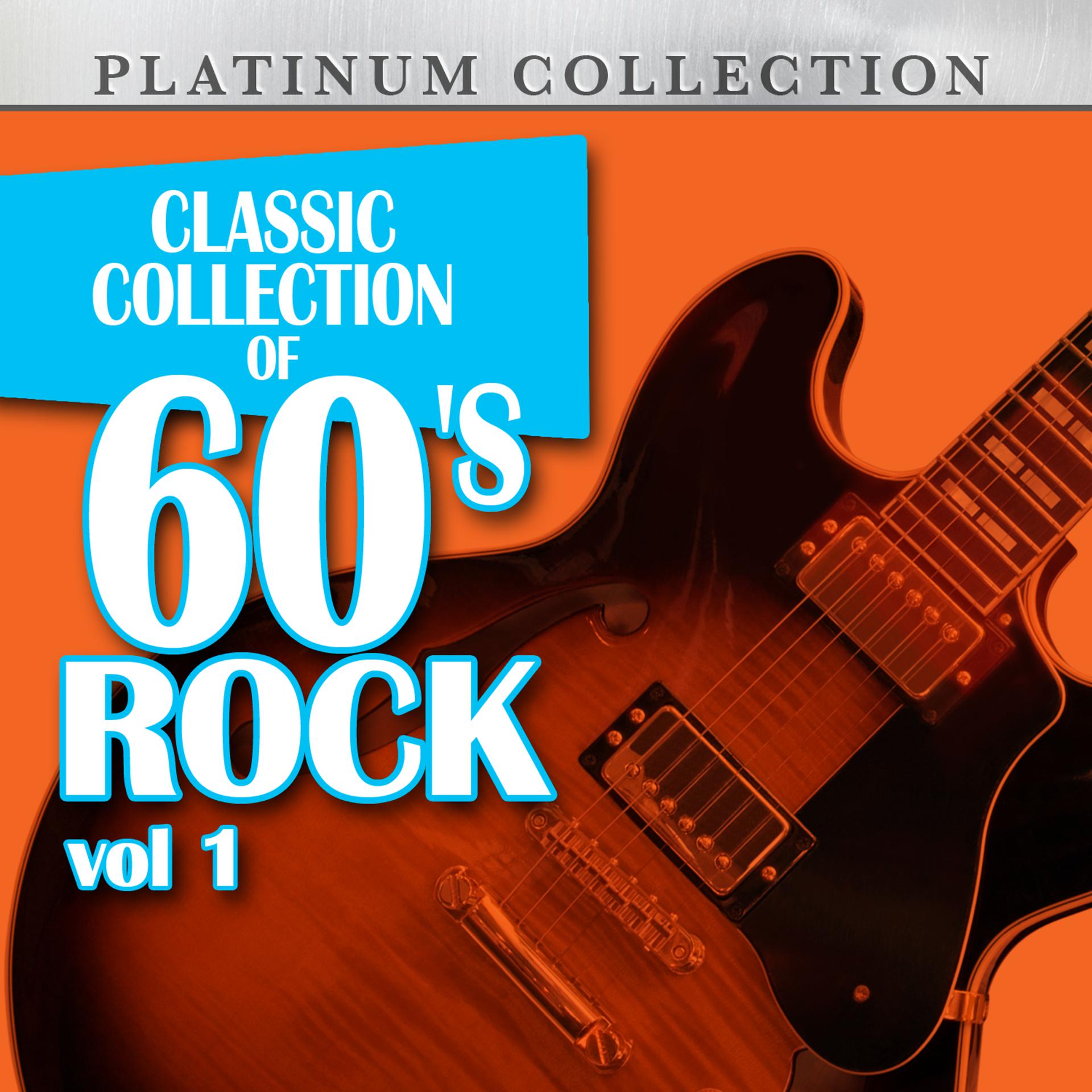 Постер альбома Classic Collection of 60's Rock, Vol. 1