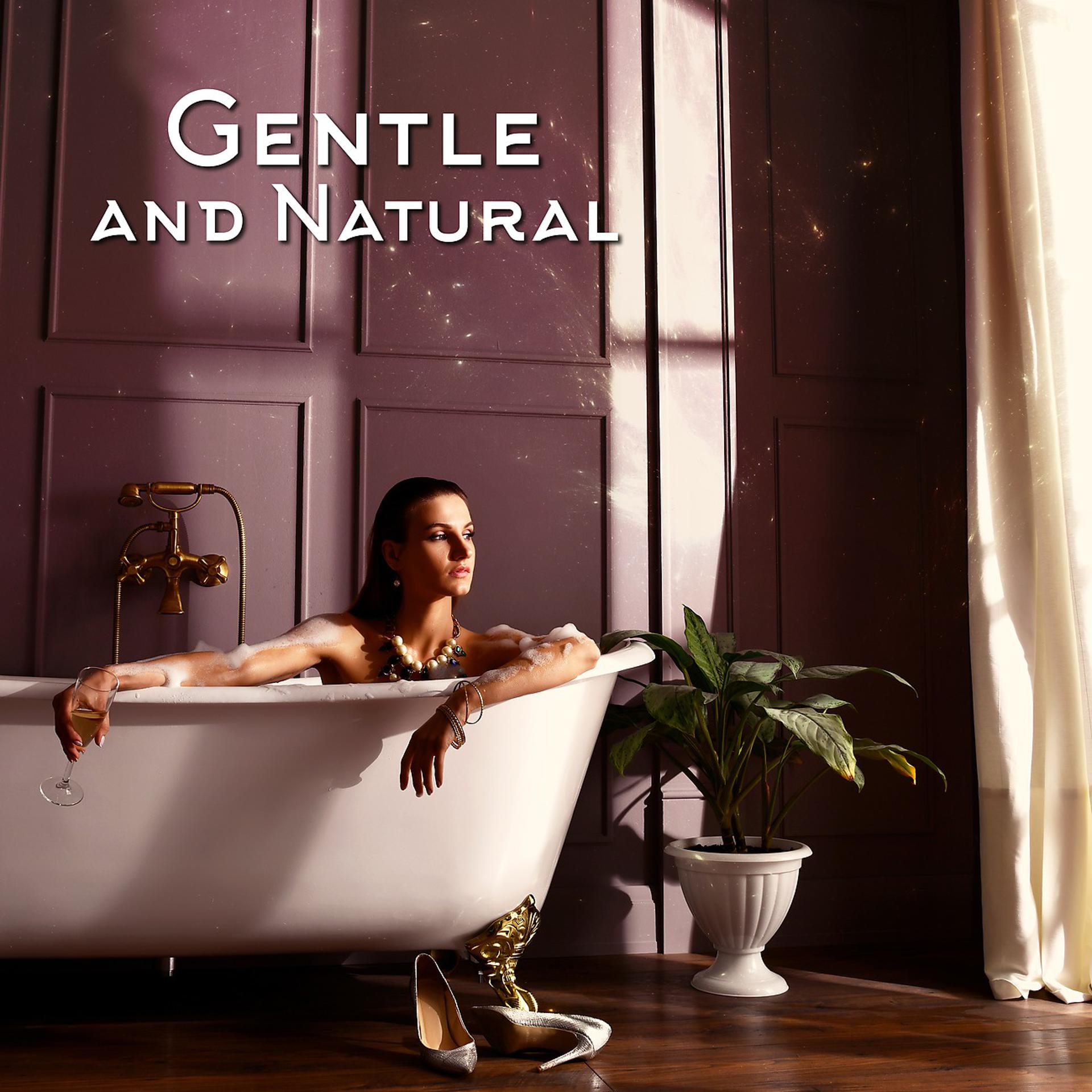 Постер альбома Gentle and Natural