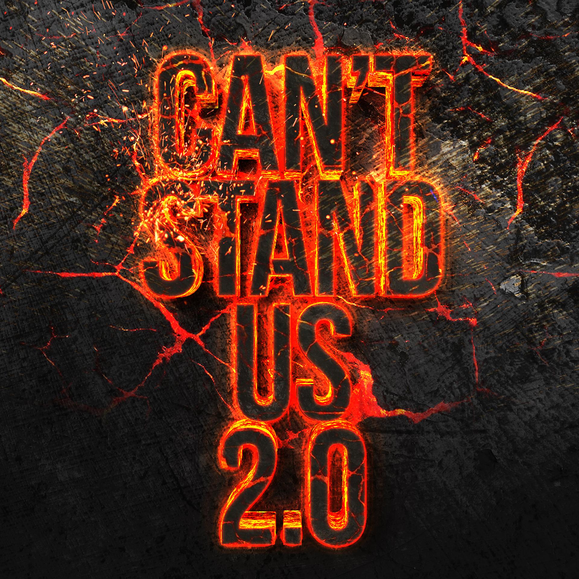 Постер альбома Can't Stand Us 2.0 (feat. French Montana)