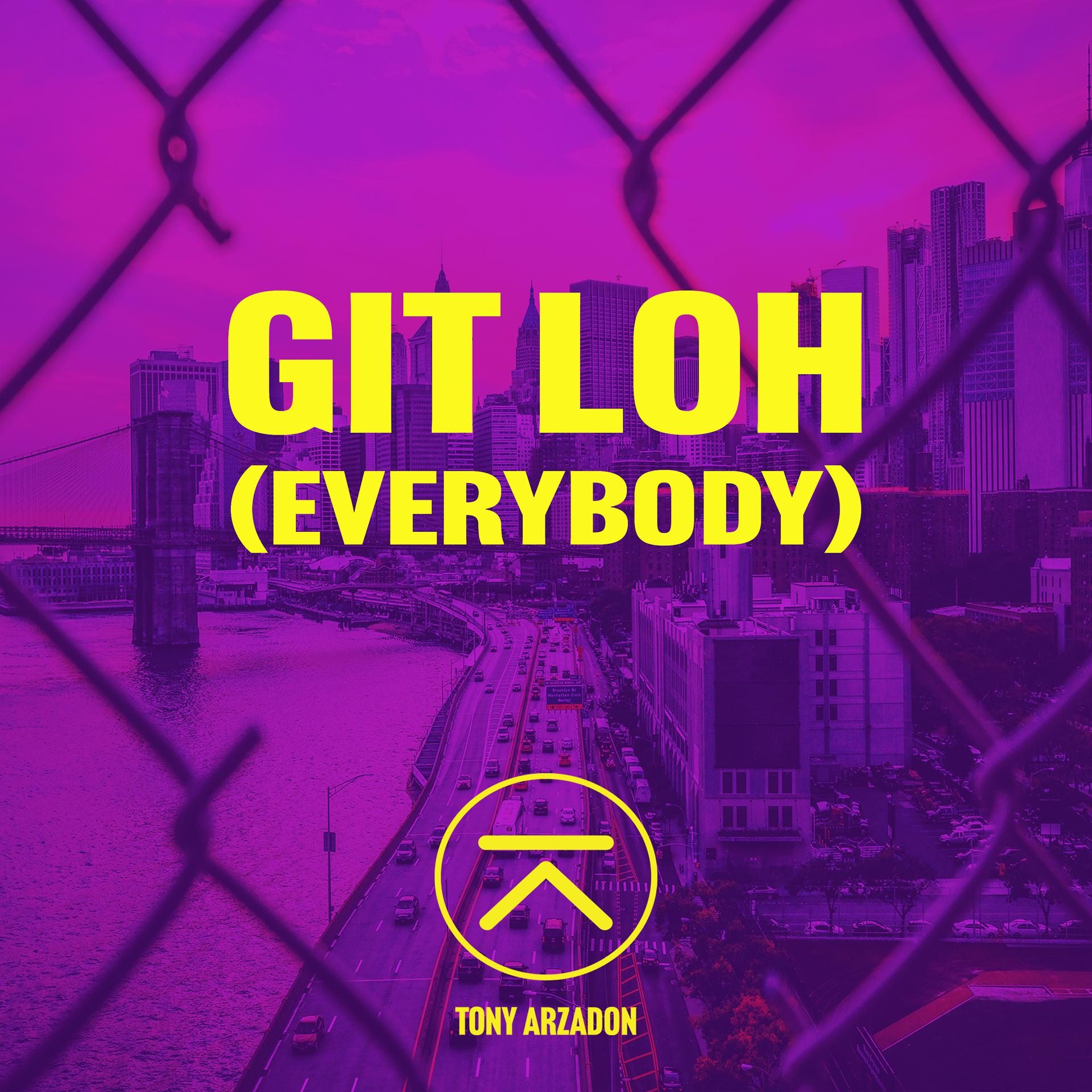 Постер альбома Git Loh (Everybody)