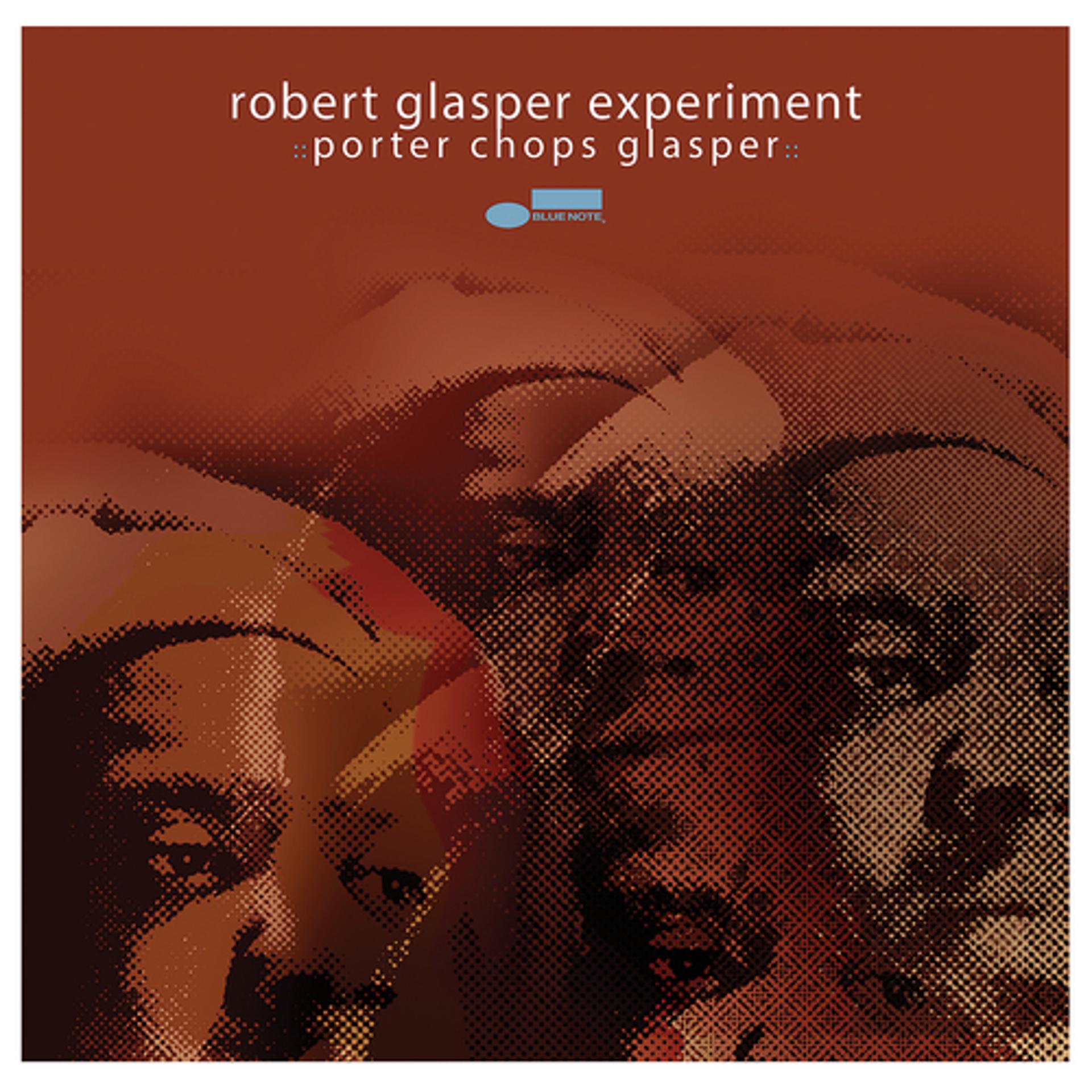 Постер альбома Porter Chops Glasper