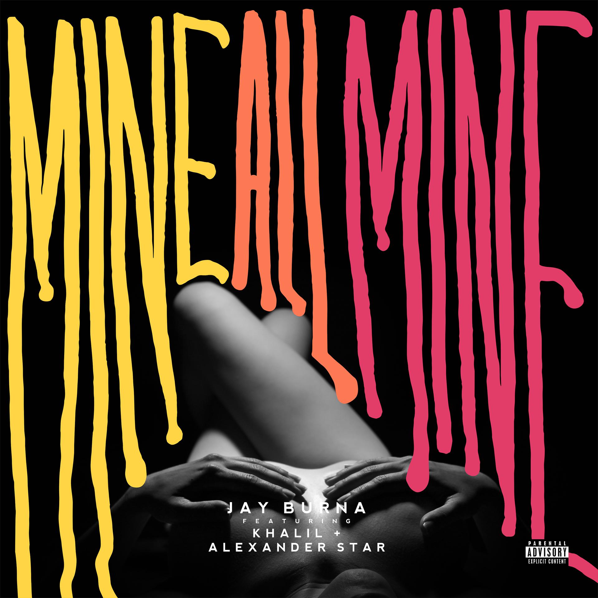 Постер альбома Mine All Mine (feat. Khalil & Alexander Star)