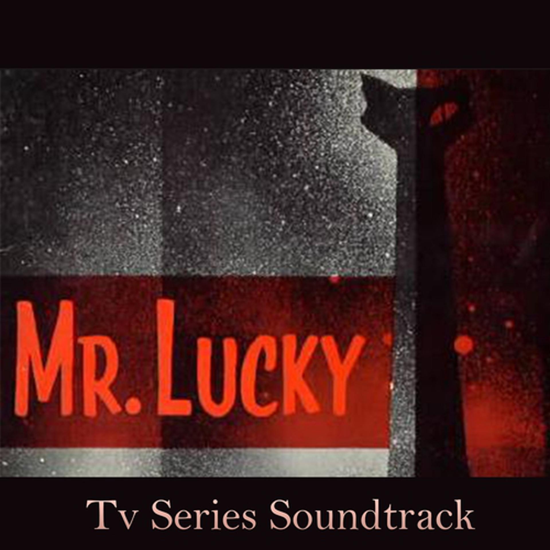 Постер альбома Mr. Lucky (Soundtrack Theme from the TV Serie)