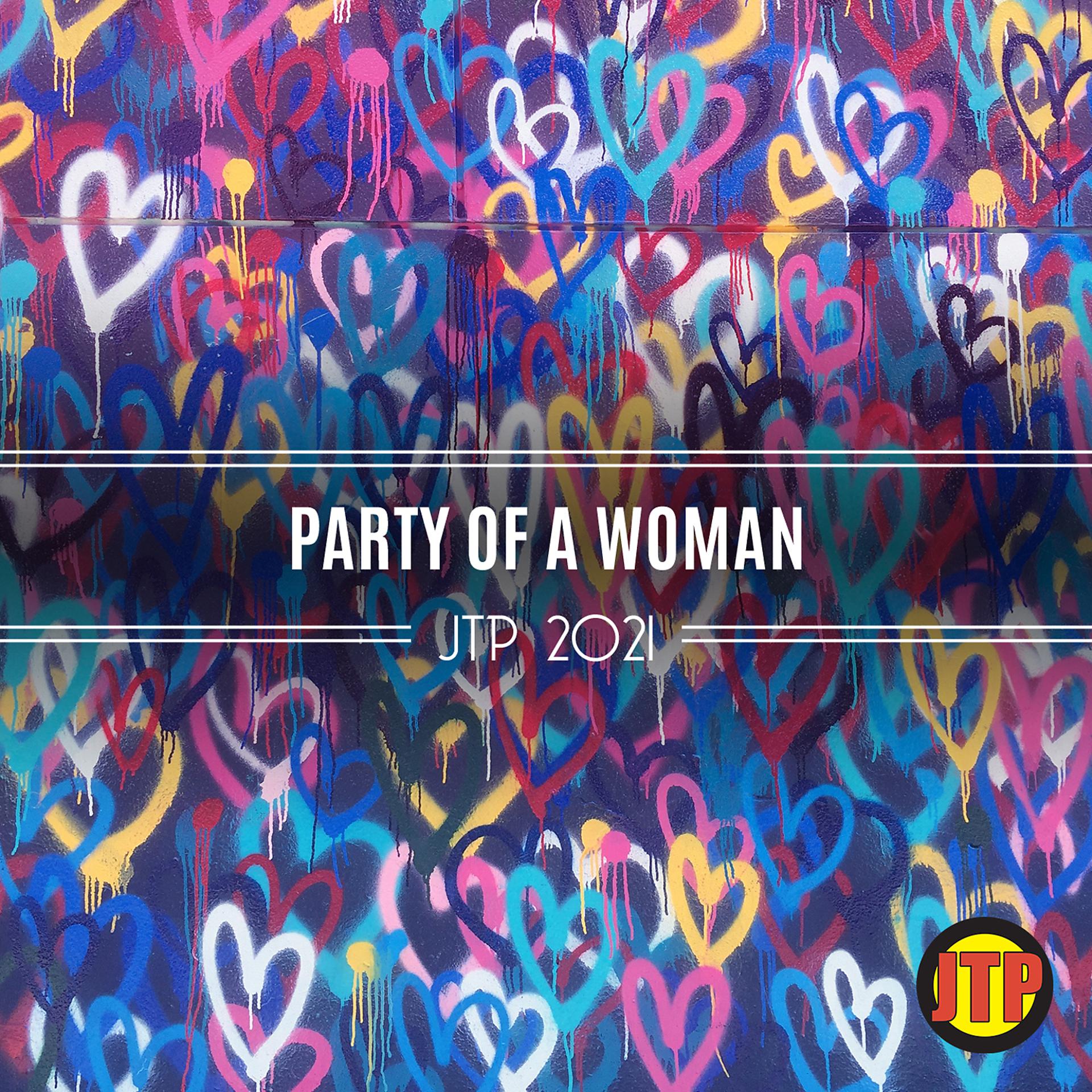 Постер альбома Party Of A Woman Jtp 2021