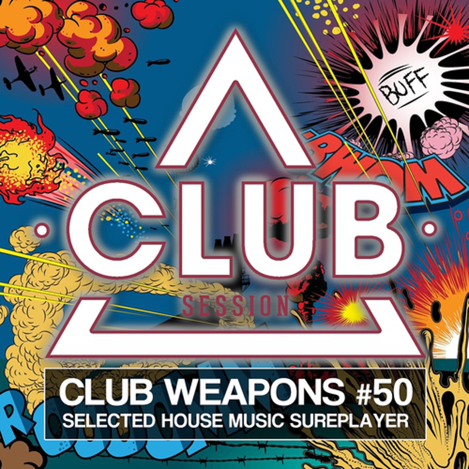 Постер альбома Club Session Pres. Club Weapons No. 50