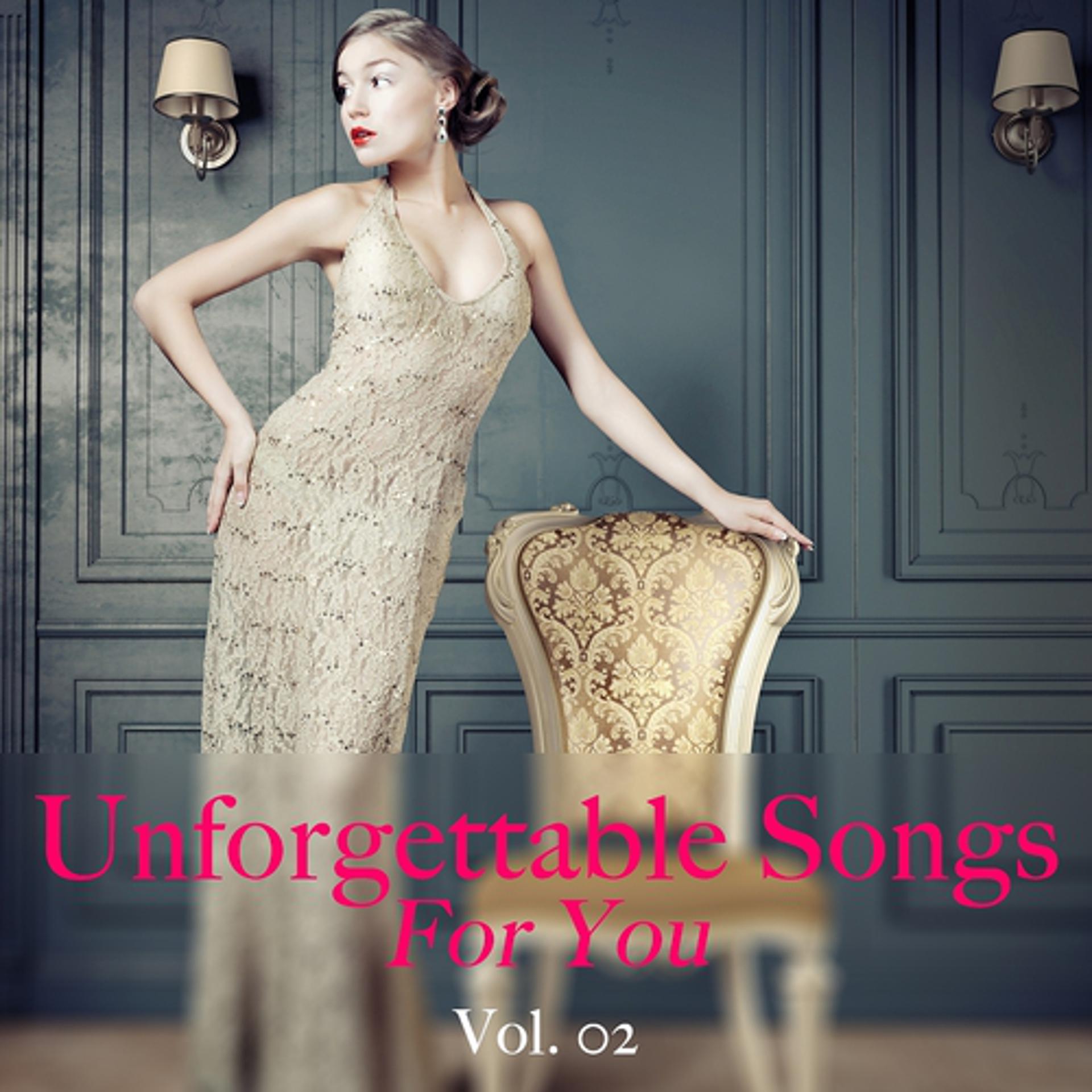 Постер альбома Unforgettable Songs for You, Vol. 2