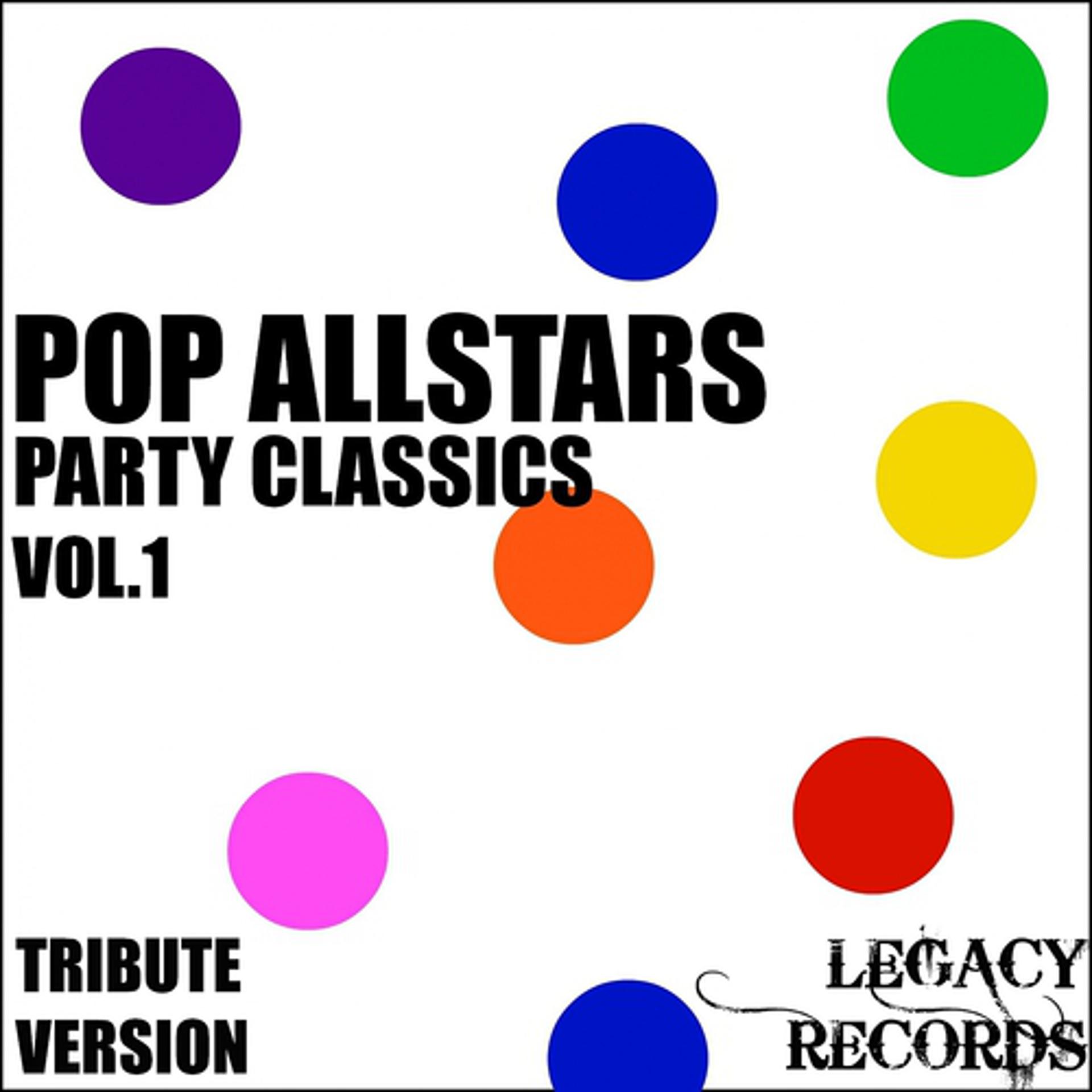 Постер альбома Pop AllStars - Party Classics, Vol. 1